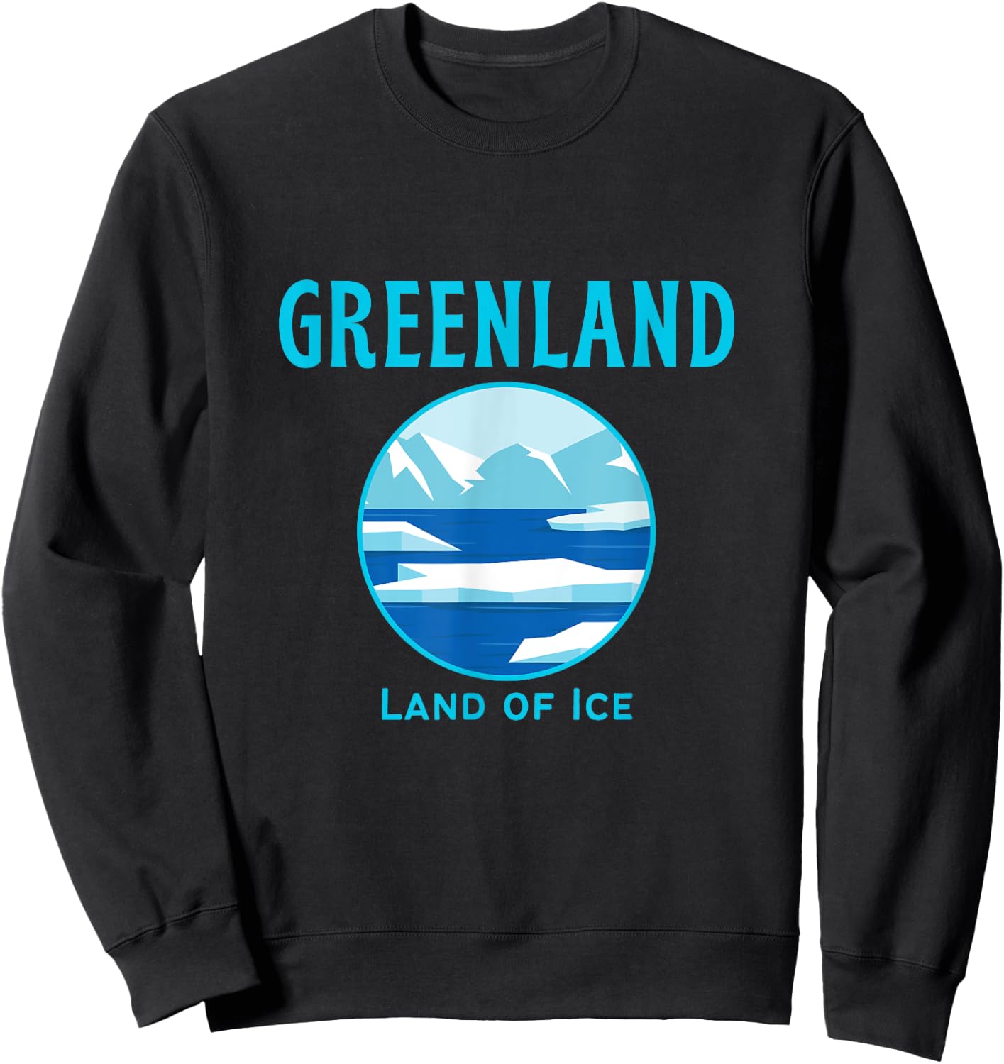 Greenland Travel Iceberg & Glacier: Nuuk Tops, & Gear Sweatshirt - Sweatshirt | Black