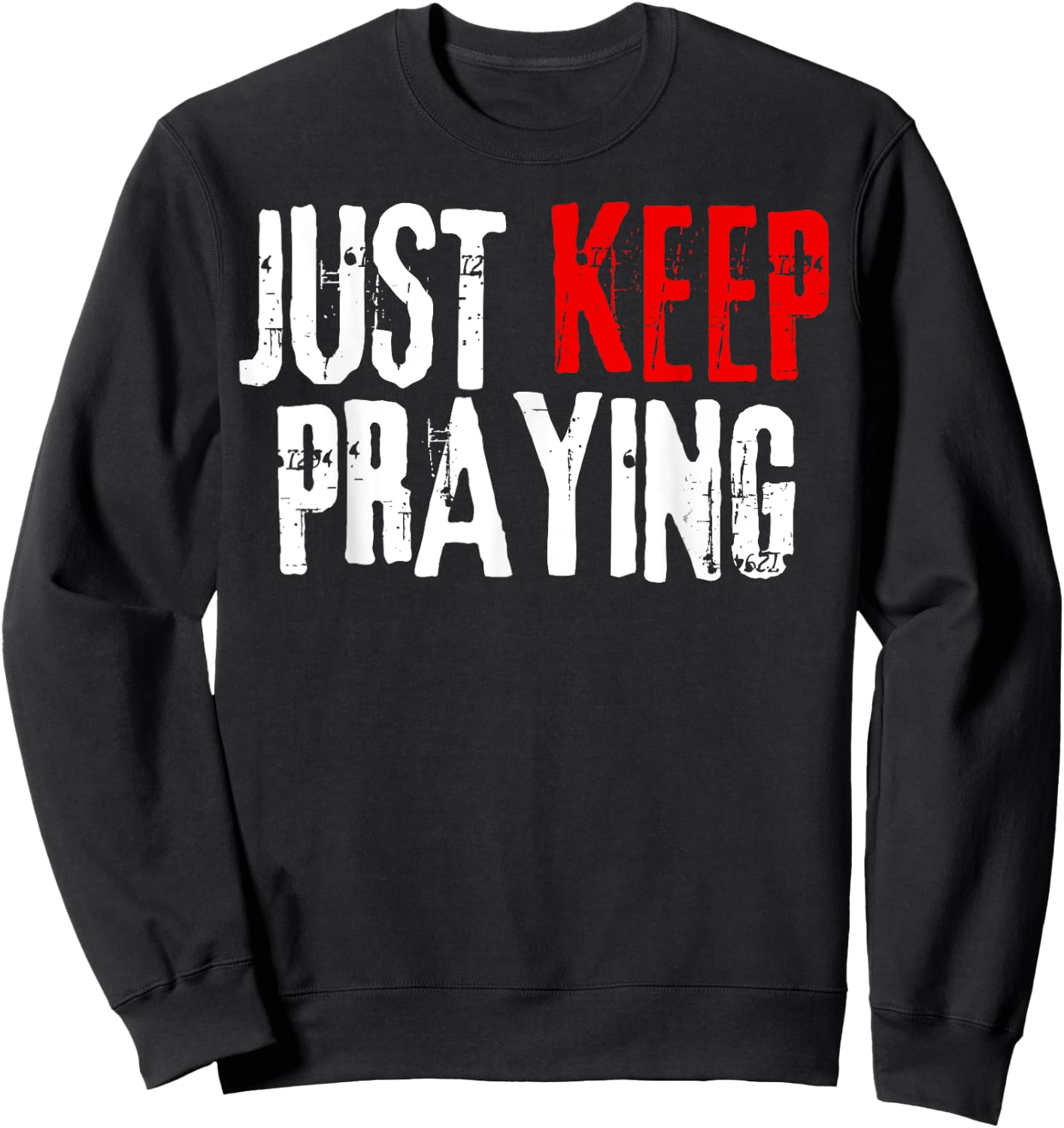Just Keep Praying Hands Prayer Religious Christian Praying Sweatshirt - Sweatshirt | Black