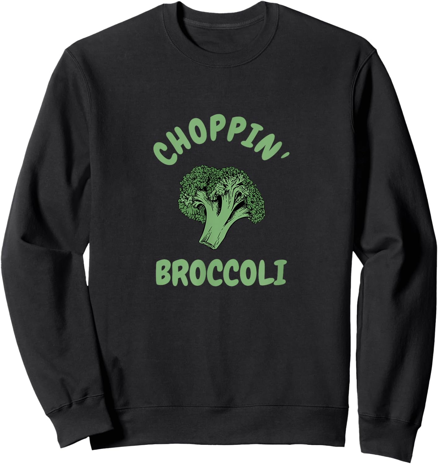 Choppin' Broccoli Sweatshirt - Sweatshirt | Black