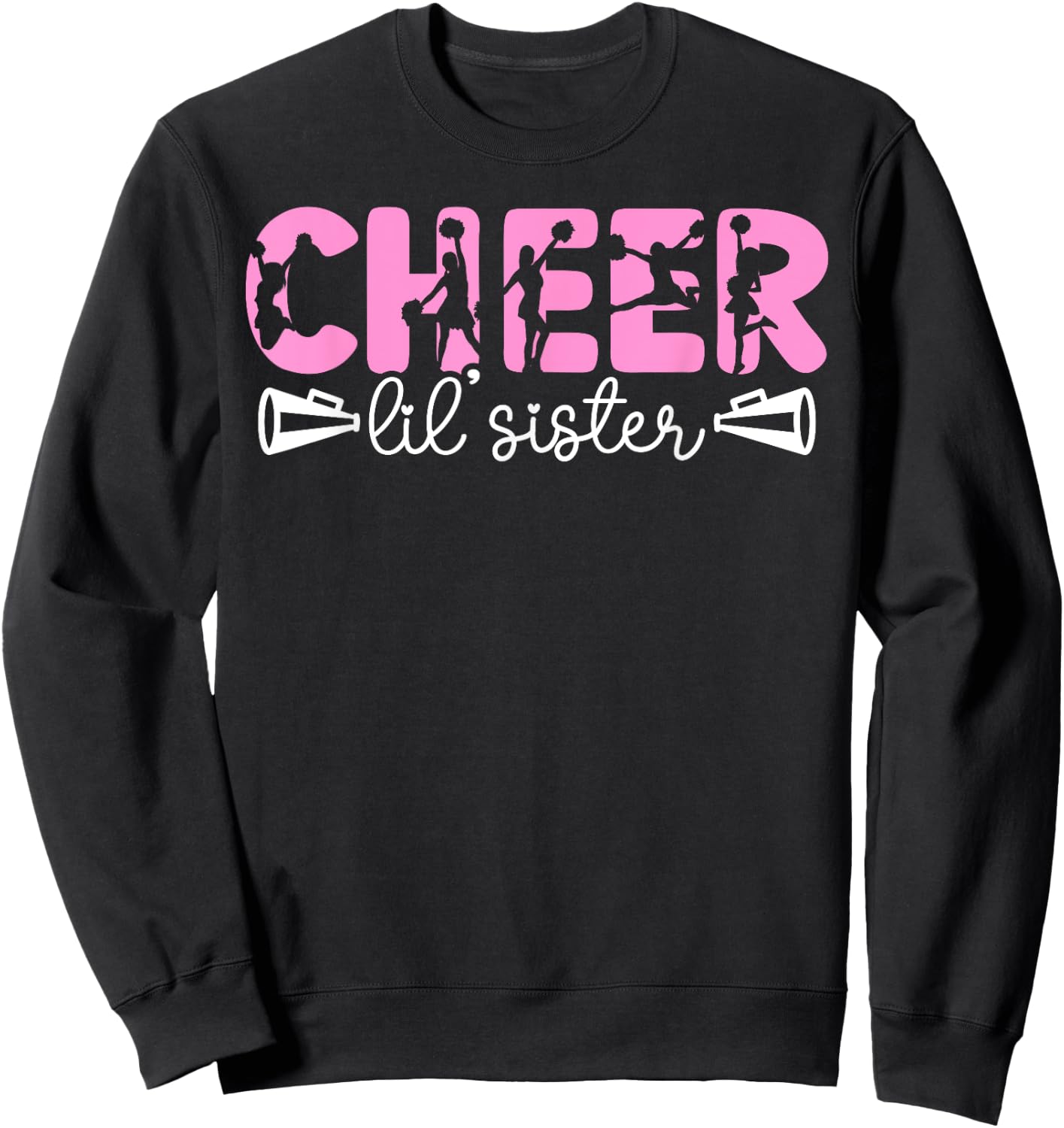 Cheer Lil' Sister Cheerleading Sister Of A Cheerleader Sis Sweatshirt - Sweatshirt | Black