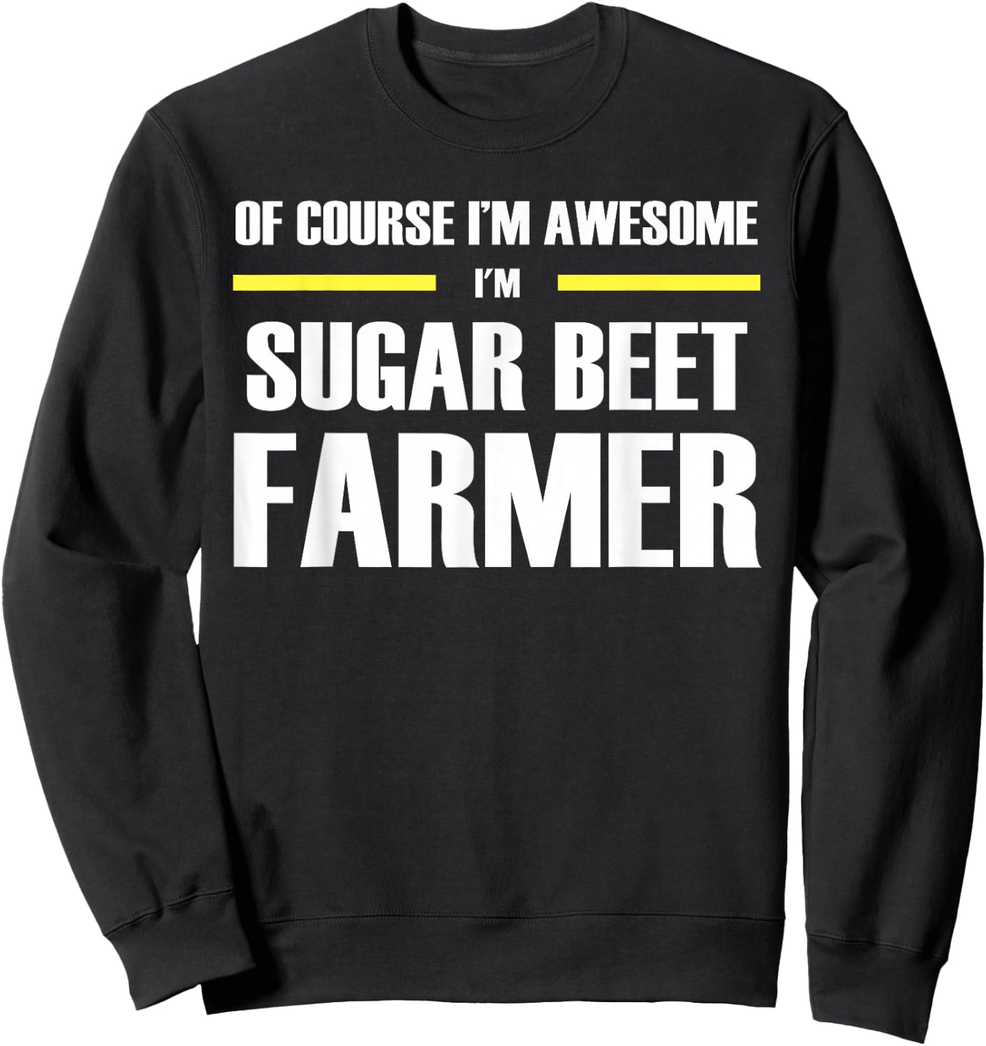 The Original Awesome Sugar Beet Farmer Sweatshirt - Sweatshirt | Black