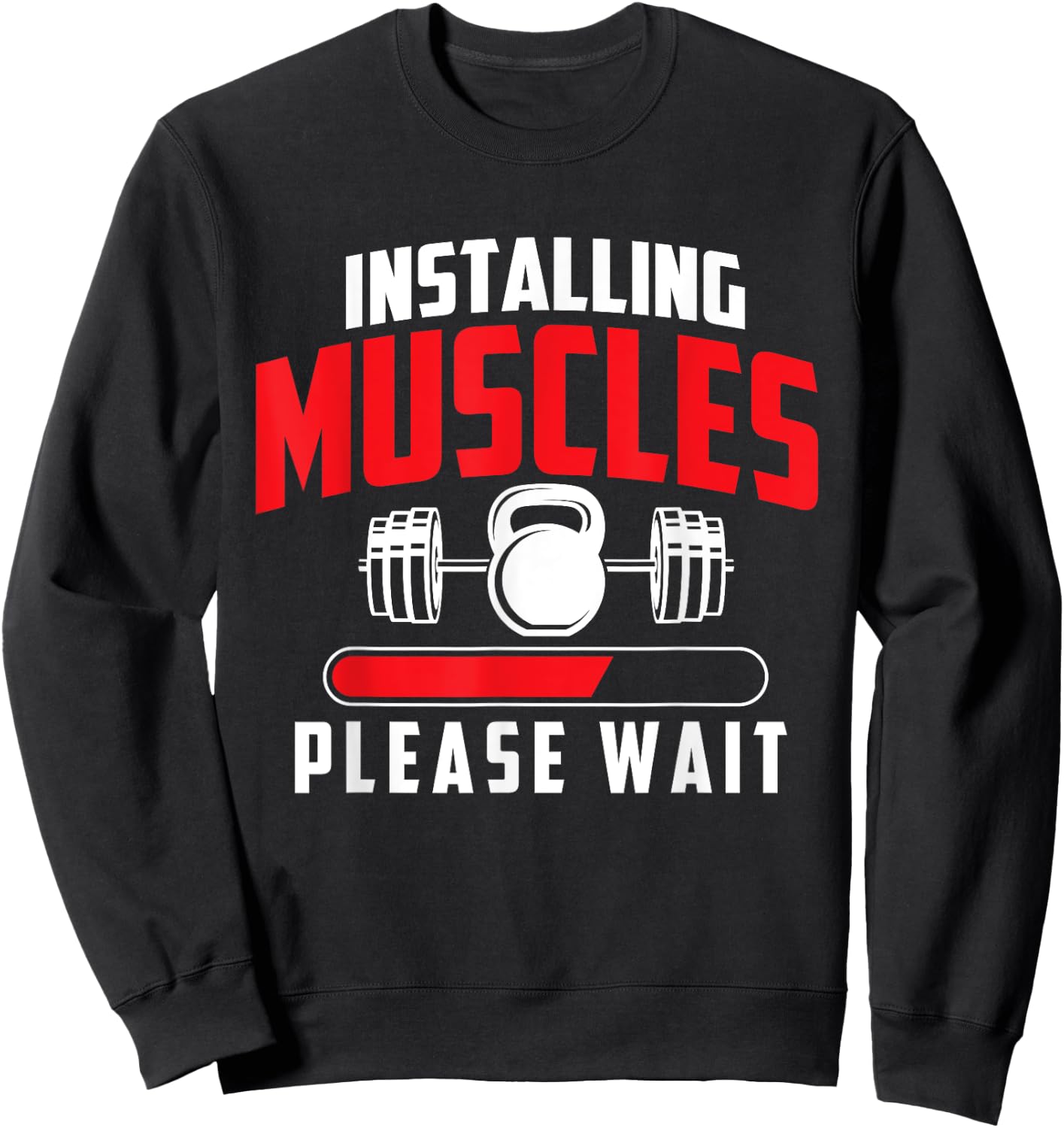 Funny Gym Shirts Installing Muscles Please Wait - Workout Gym Weightlifting , Small, Black Sweatshirt - Sweatshirt | Black