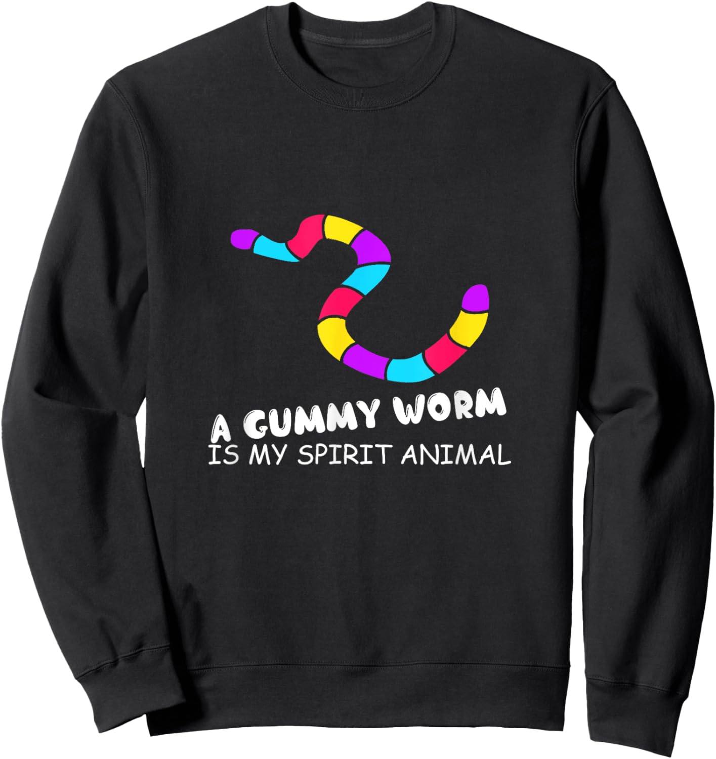 Funny - A Gummy Worm Is My Spirit Animal Sweatshirt - Sweatshirt | Black