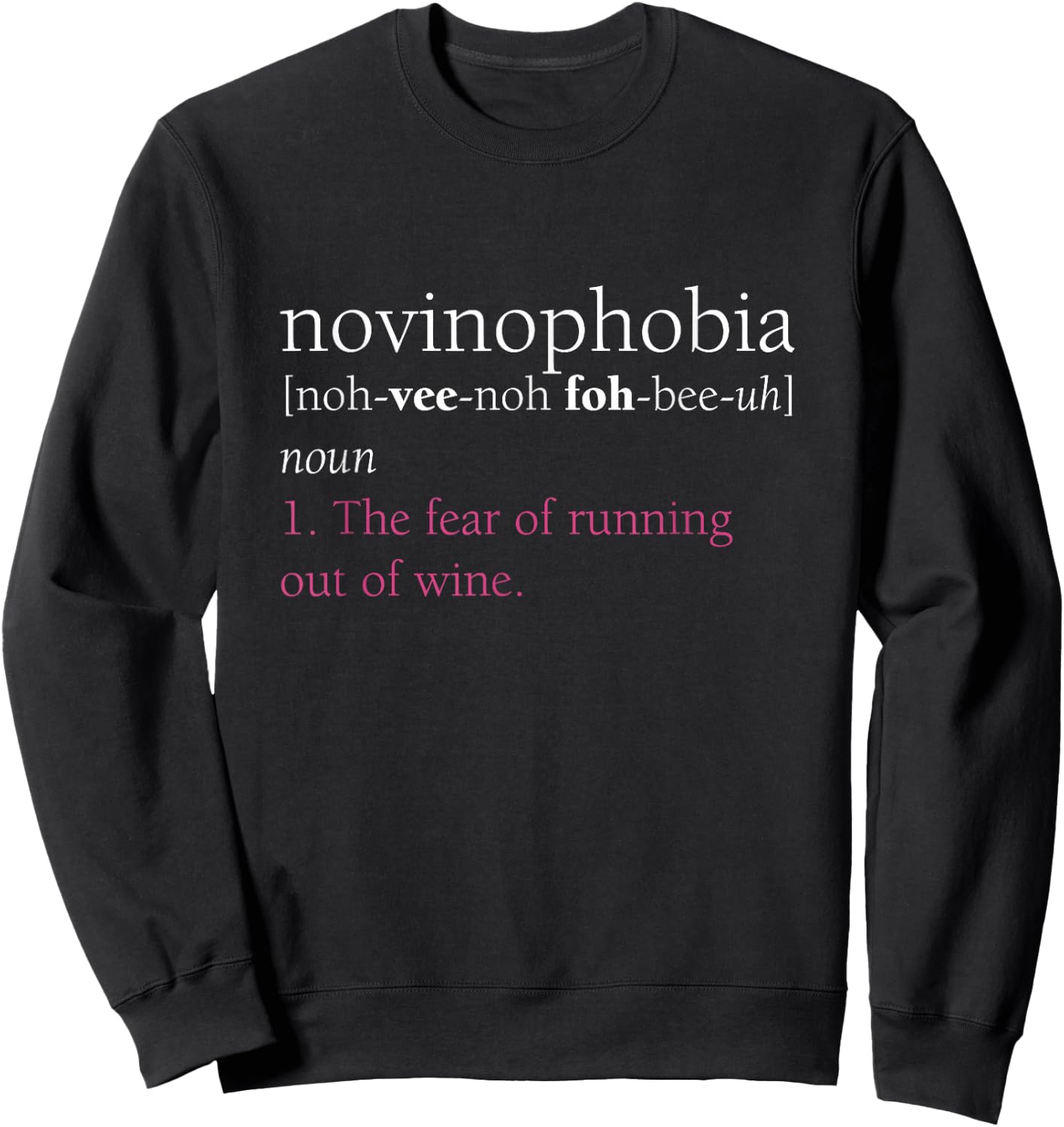Novinophobia Definition Shirt, Funny Wine Lover Gift Sweatshirt - Sweatshirt | Black