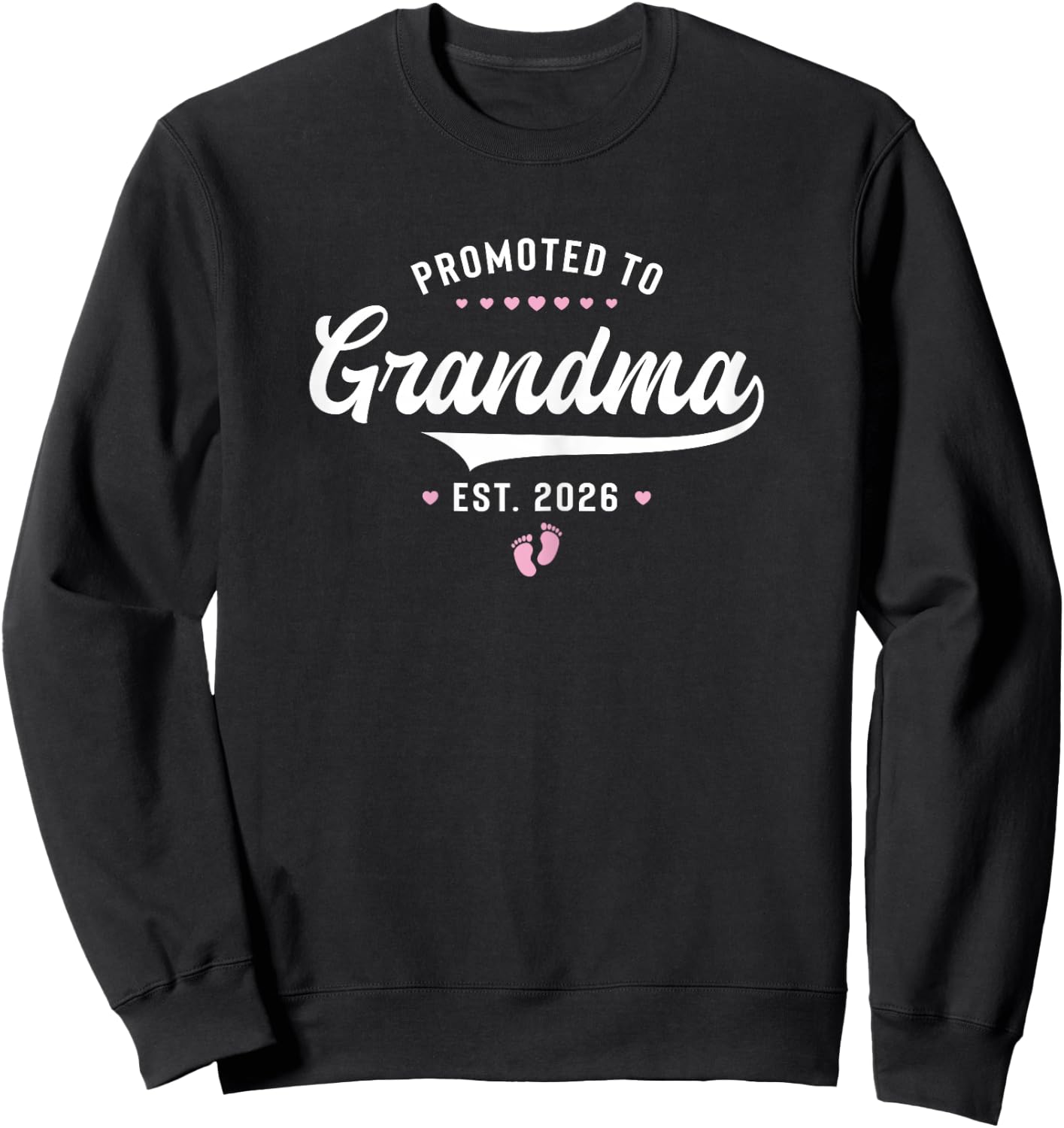 Promoted To Grandma 2026 Funny Soon To Be Grandma est 2026 Sweatshirt - Sweatshirt | Black