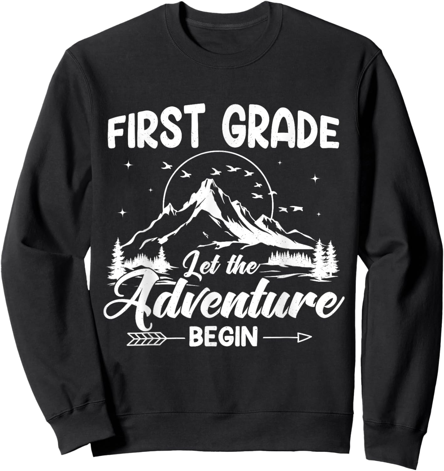 1st Grade Back To School Let The Adventure Begin First Grade Sweatshirt - Sweatshirt | Black