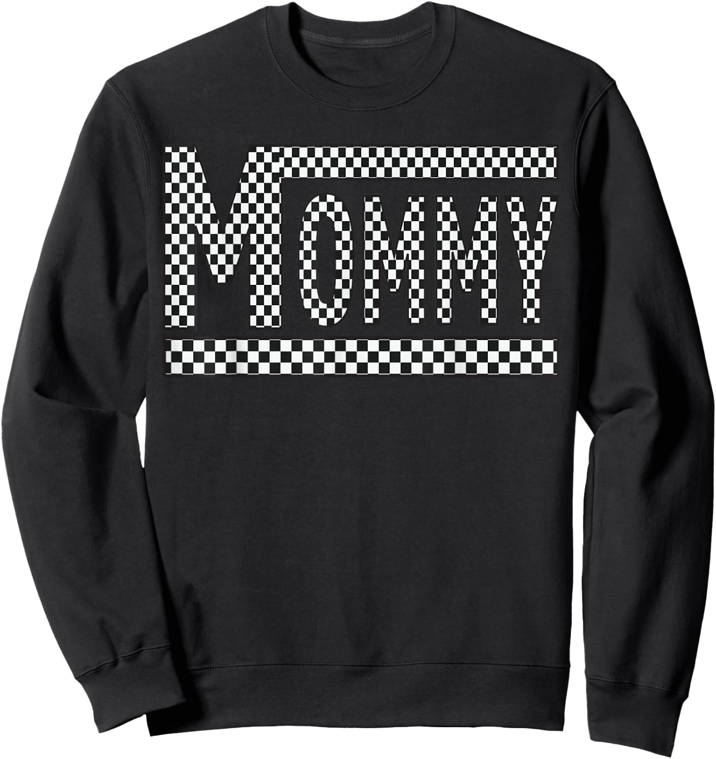 MOMMY Checkered Mother Mama Mom Women Racing Pit Crew Funny Sweatshirt - Sweatshirt | Black