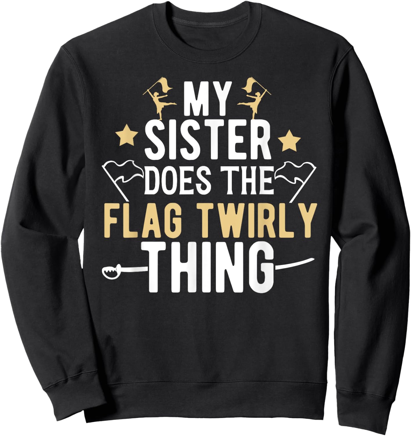 My Sister Color Guard Brother Of A Color Guard Member Sweatshirt - Sweatshirt | Black