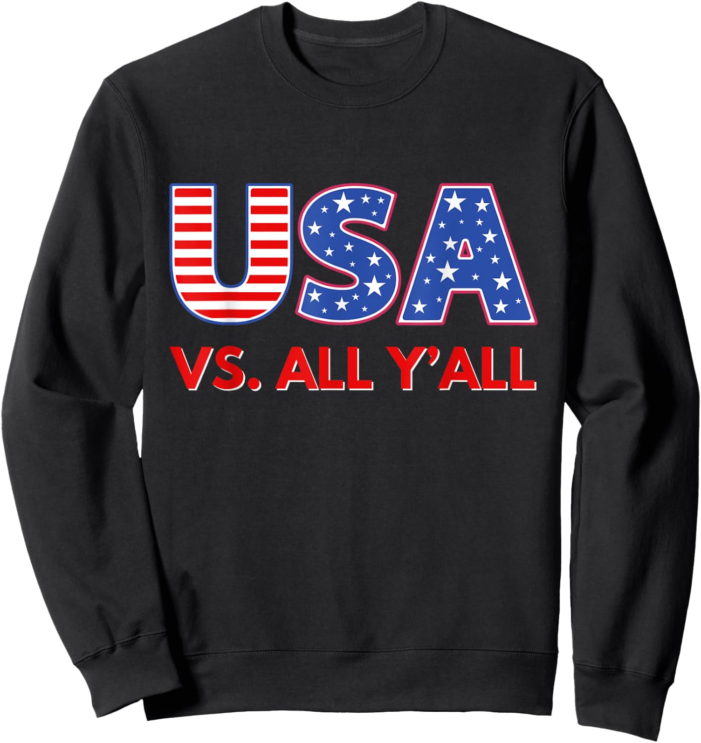 USA Vs. All Y'All Funny USA Summer Sporting Games Sweatshirt - Sweatshirt | Black