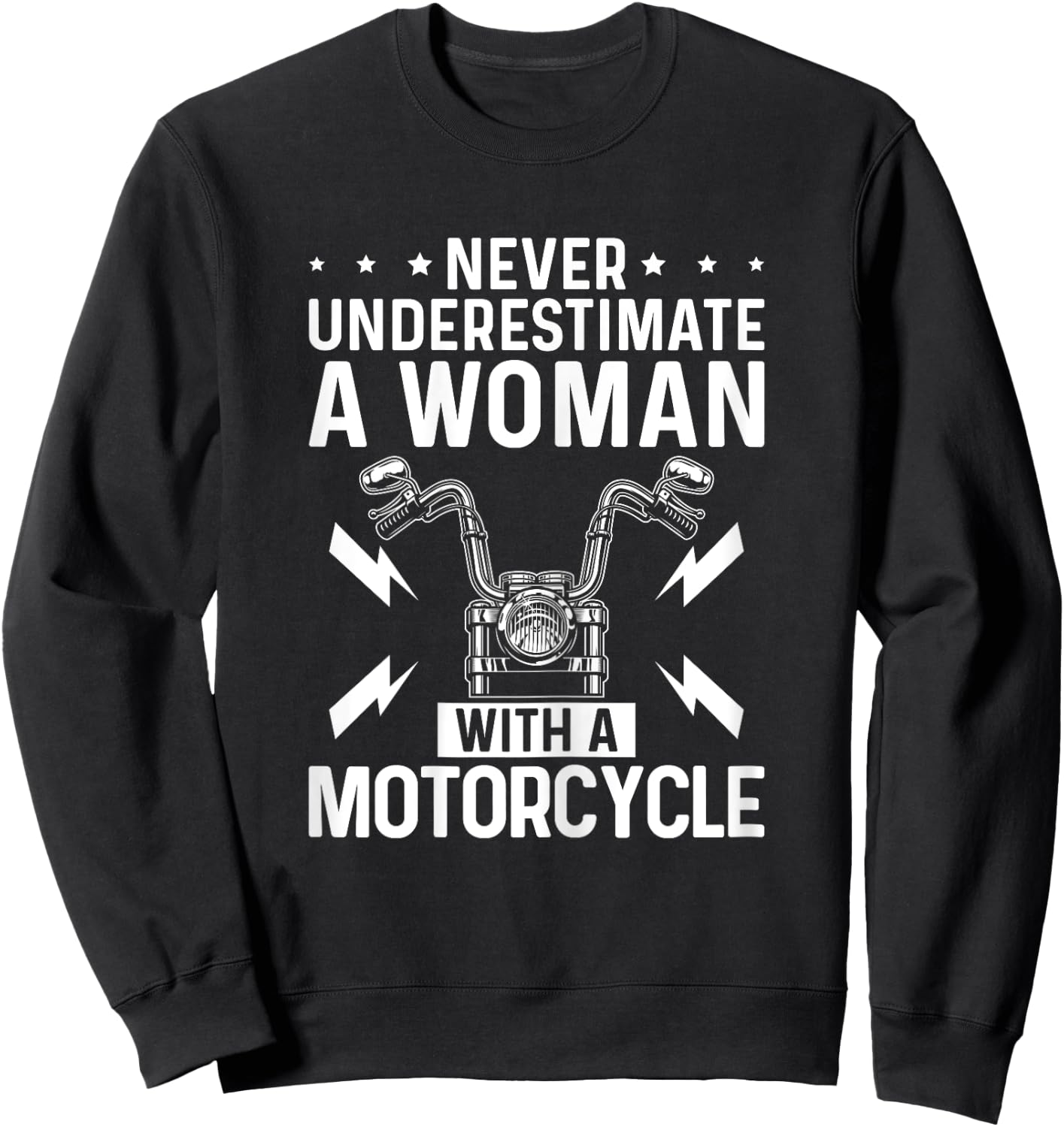 Never Underestimate a Woman with A Motorcycle Riding Lady Sweatshirt - Sweatshirt | Black