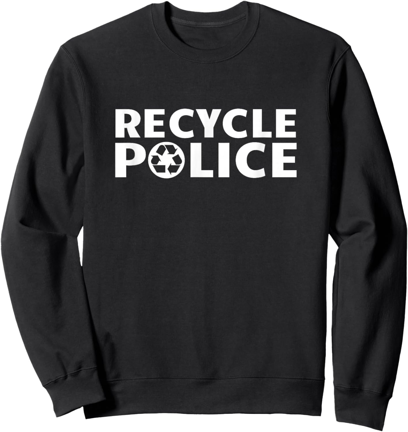 Funny Recycling Recycle Police Sweatshirt - Sweatshirt | Black