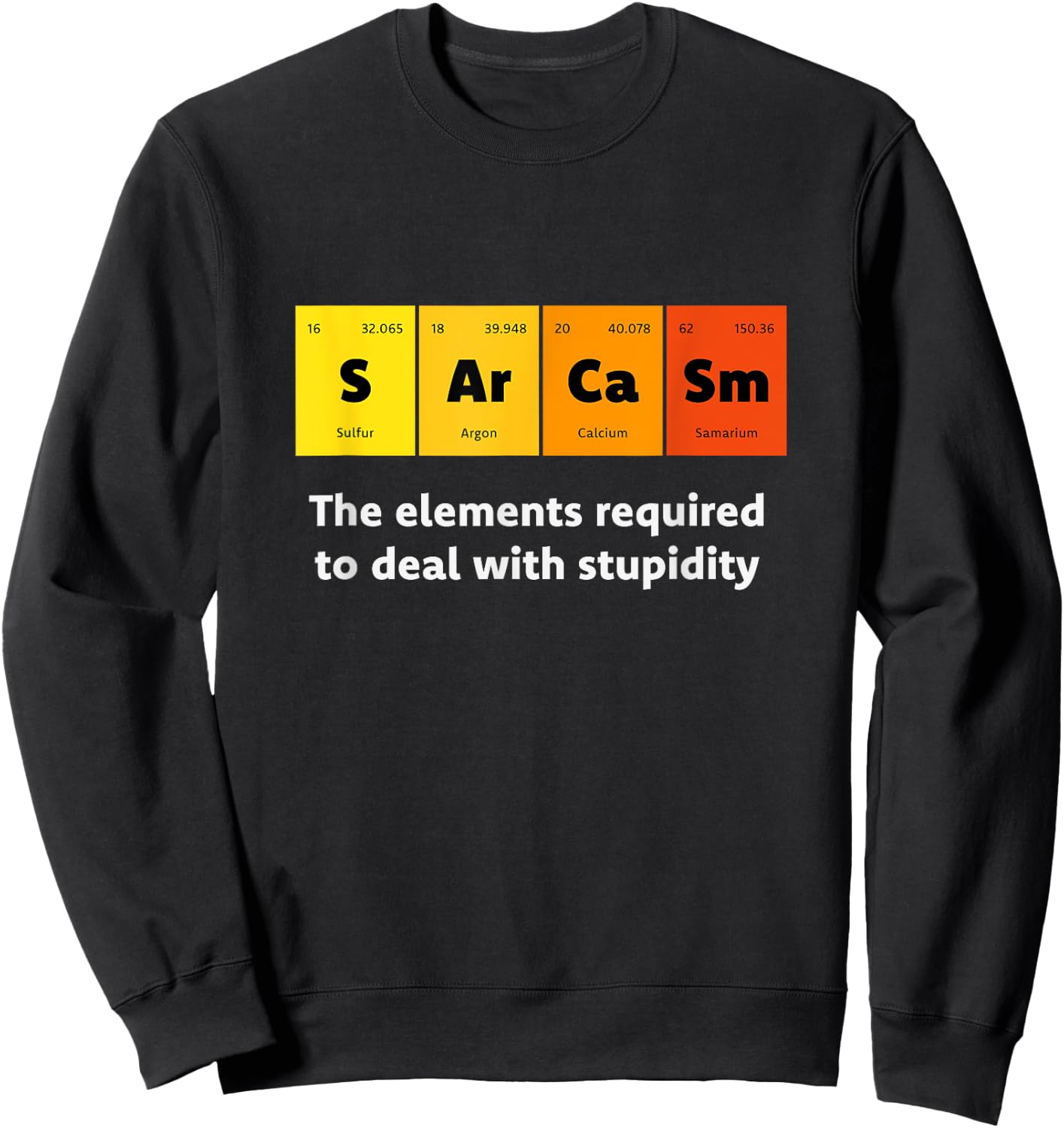 Primary Elements of Humour Science Sarcasm S Ar Ca Sm Sweatshirt - Sweatshirt | Black