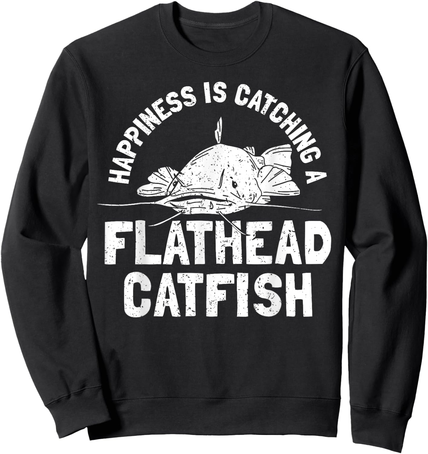 Flathead catfish - Catfish Fishing Fish For Catfish Sweatshirt - Sweatshirt | Black