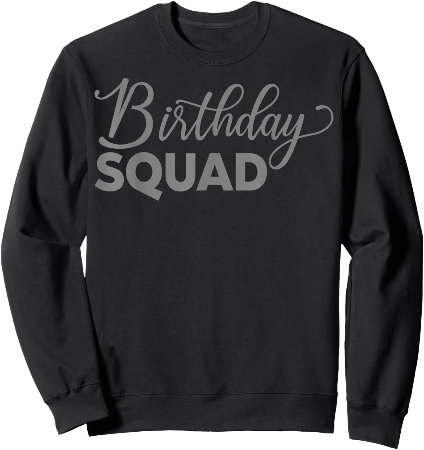 Birthday Squad Sweatshirt - Sweatshirt | Black