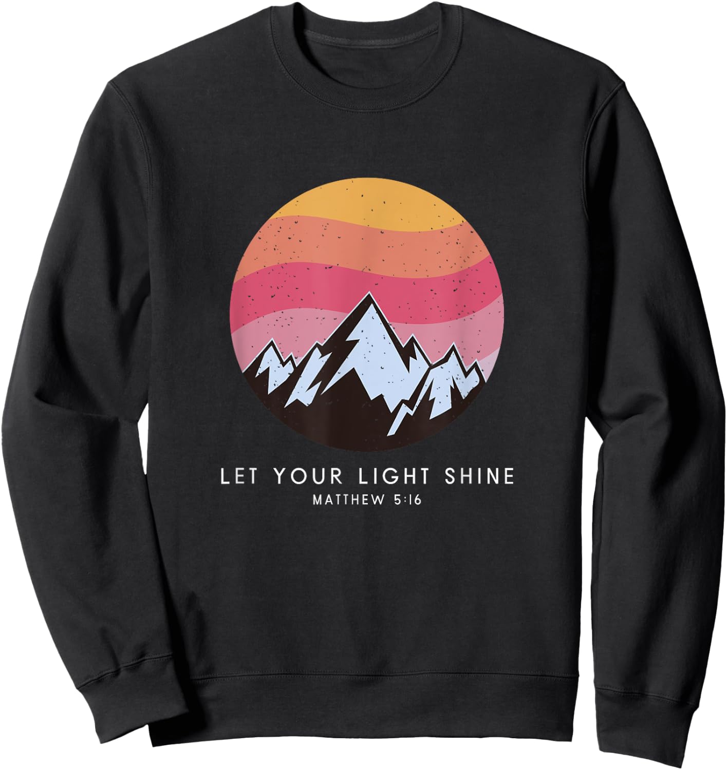 Let Your Light Shine Matthew 5:16 - Christian Bible Verse Sweatshirt - Sweatshirt | Black