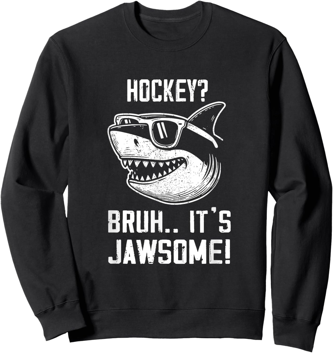 Hockey Bruh it's Jawsome Shark Kids Funny Sweatshirt - Sweatshirt | Black