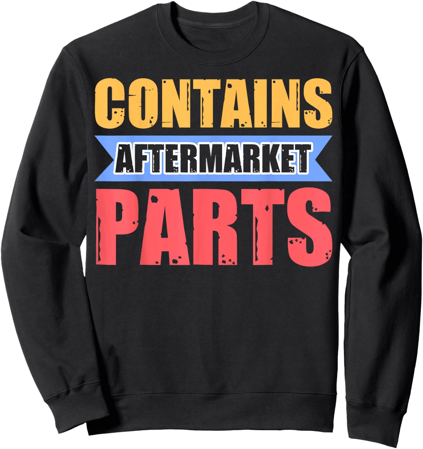 Contains Aftermarket Parts Post Knee Replacement Sweatshirt - Sweatshirt | Black