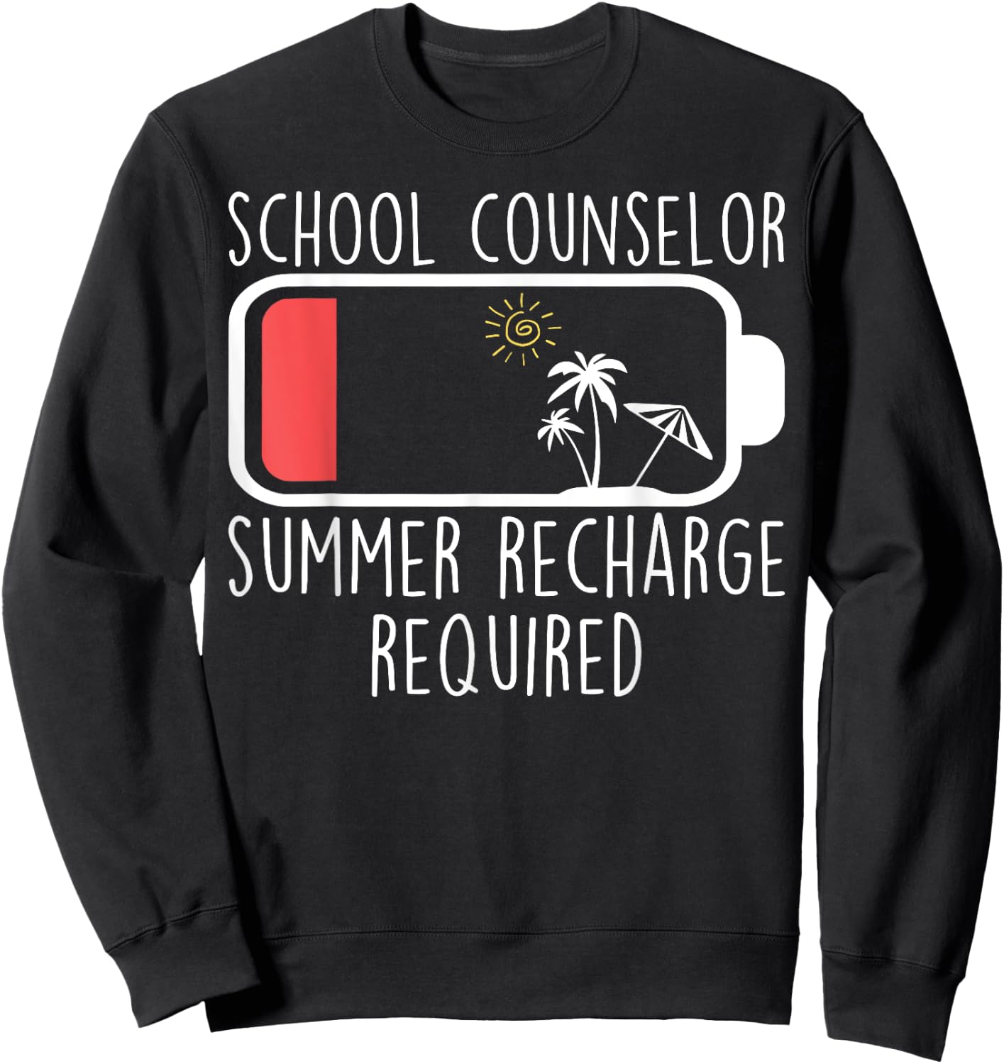 School Counselor Summer Recharge Required Teacher Life Women Sweatshirt - Sweatshirt | Black