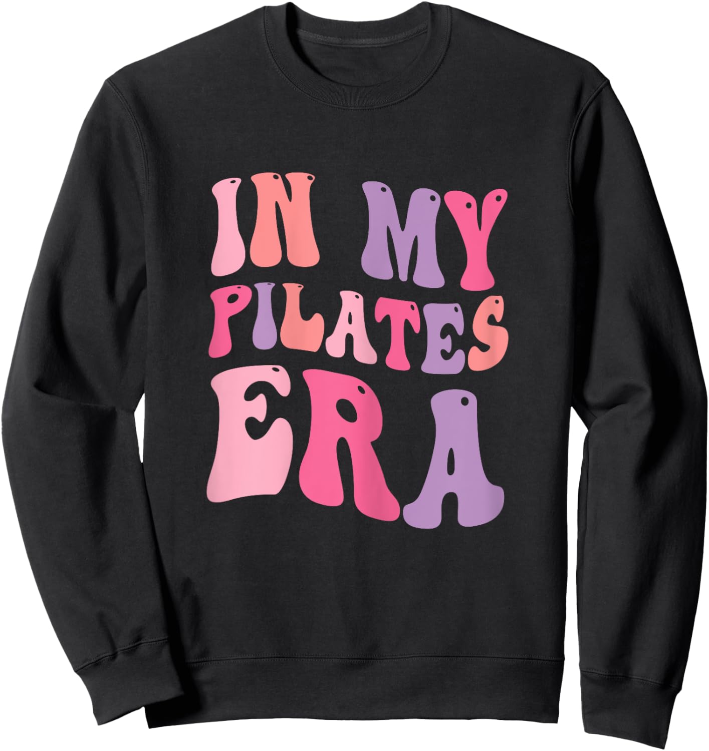 In My Pilates Era, Pilates Instructor Women With Sayings Sweatshirt - Sweatshirt | Black