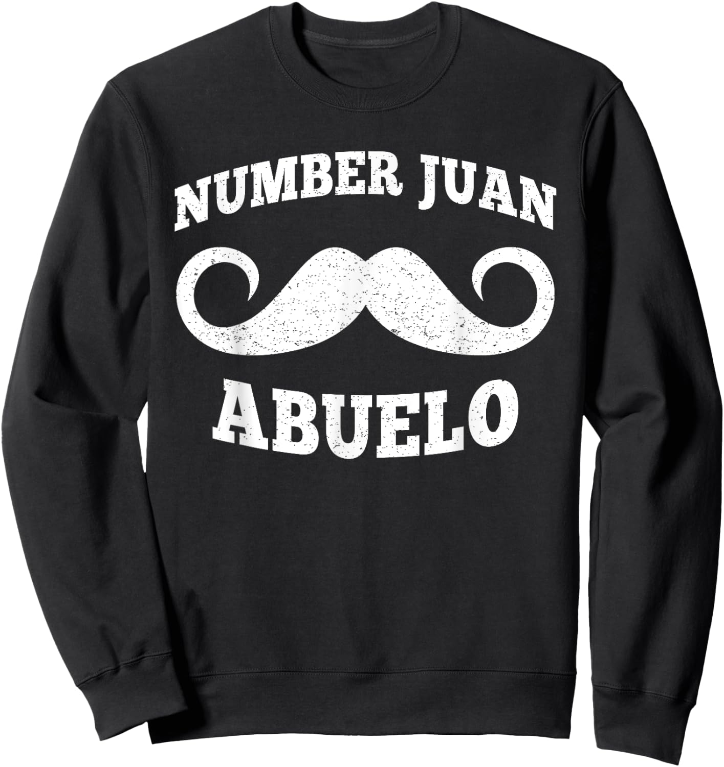 Number One Juan Abuelo Spanish Mexican Best Dad Fathers Day Sweatshirt - Sweatshirt | Black