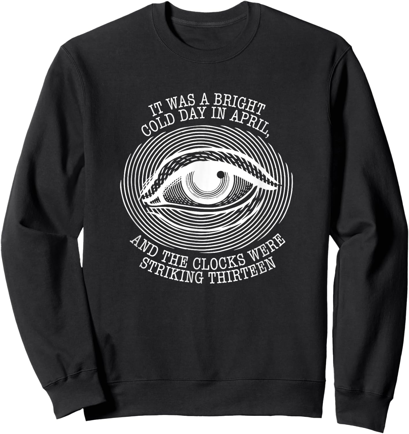 Must Read Book Quote George Orwell 1984 Sweatshirt - Sweatshirt | Black