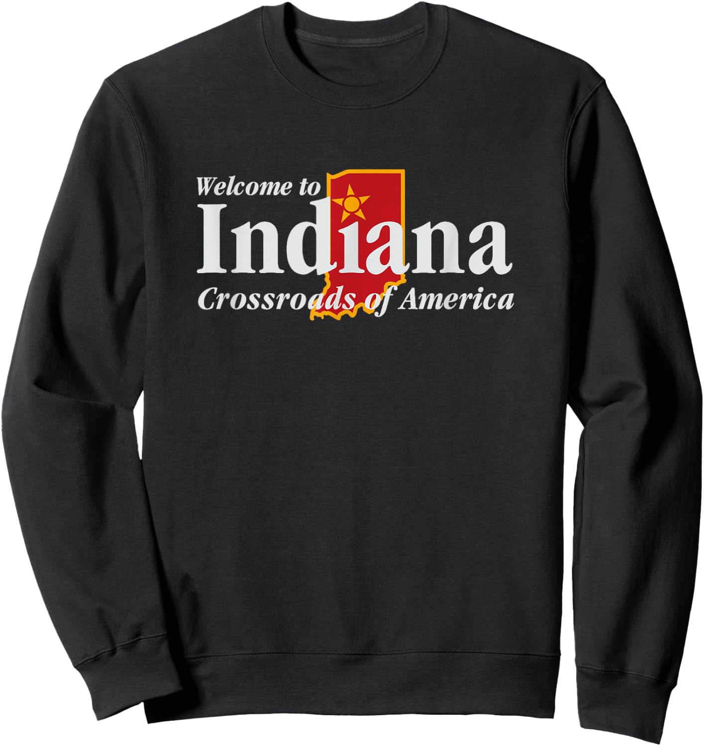 Welcome to Indiana Crossroads of America Sweatshirt - Sweatshirt | Black