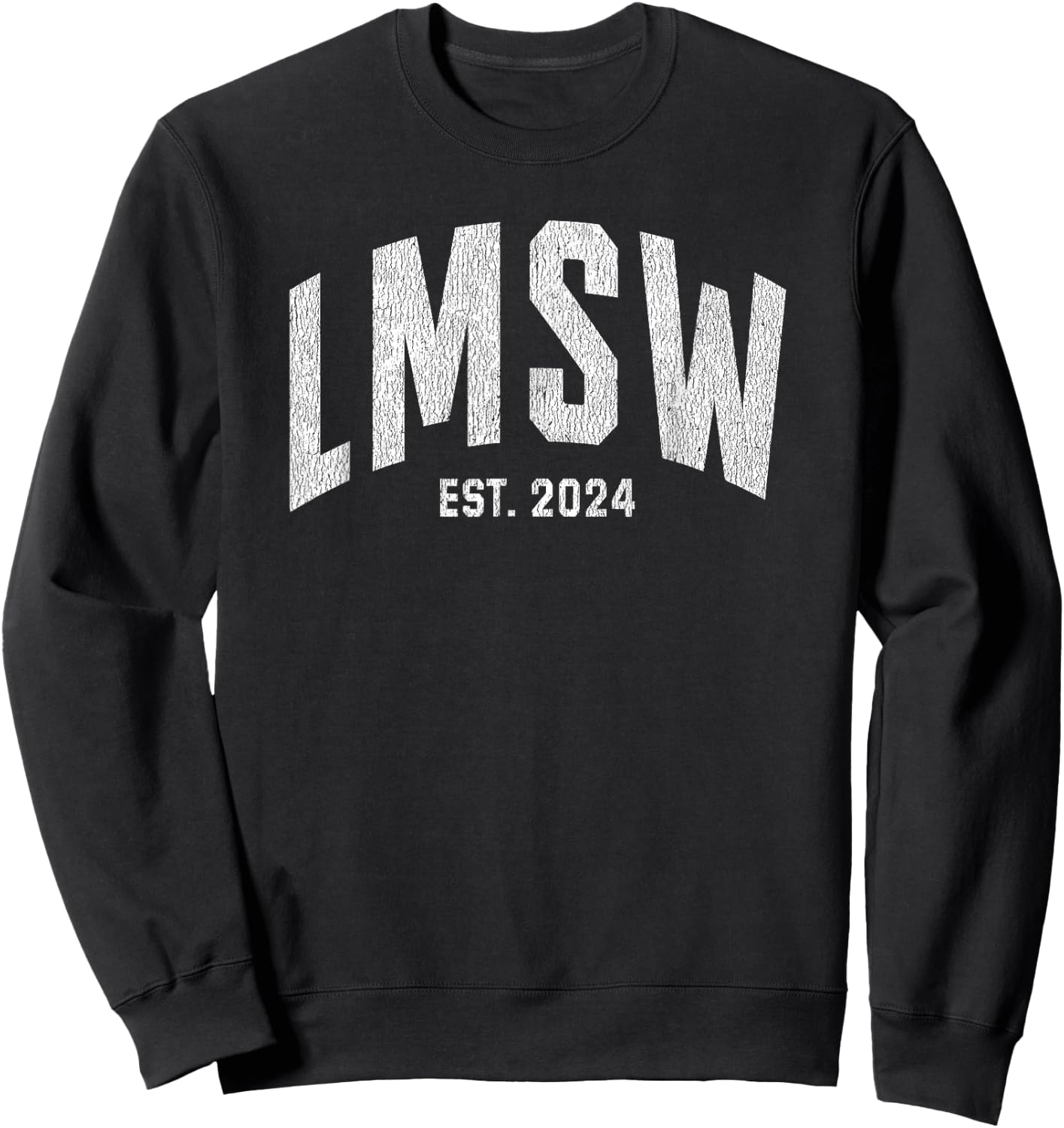 LMSW Graduation 2024 Licensed Master Social Worker Month Sweatshirt - Sweatshirt | Black