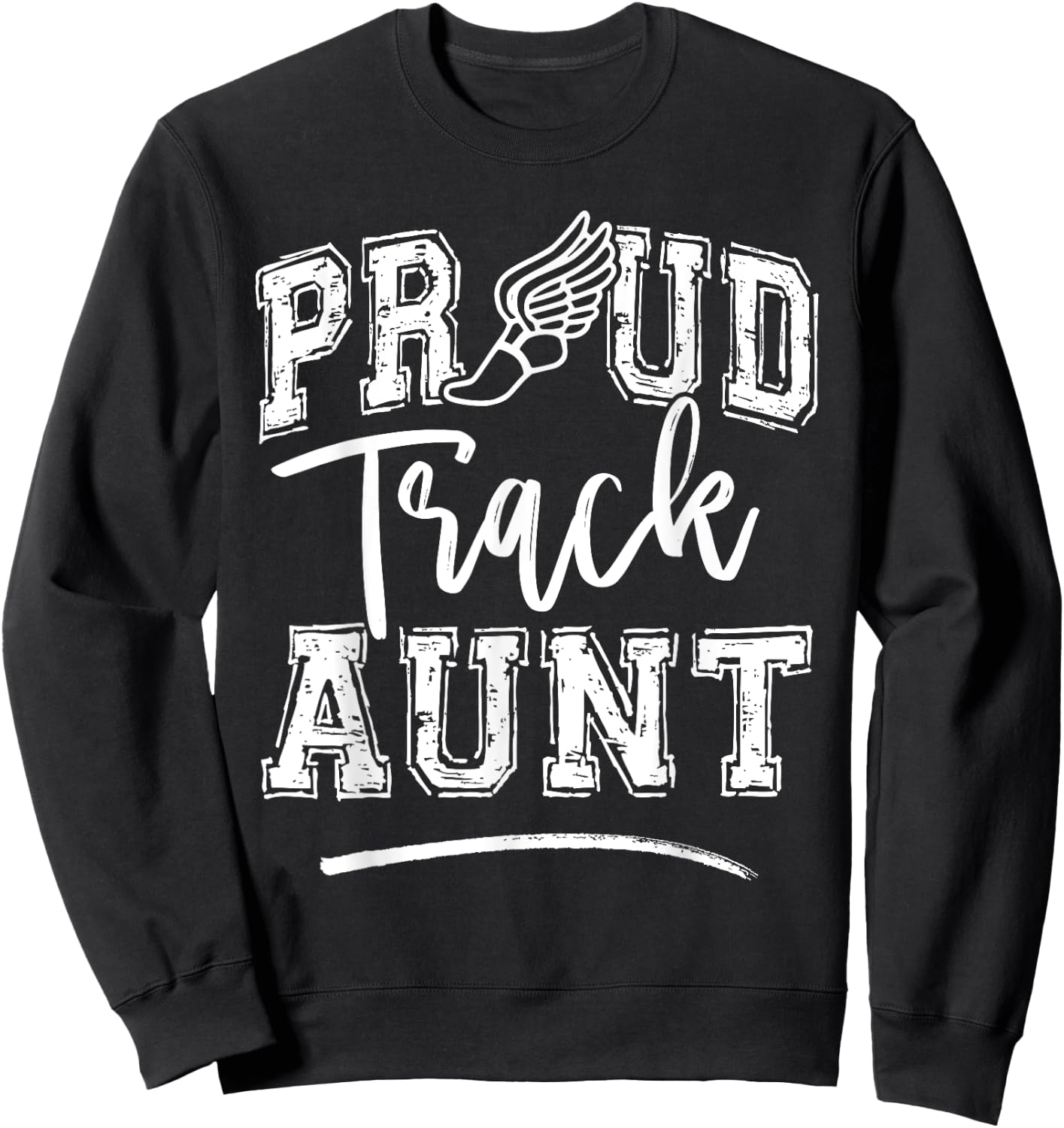 Proud Track Aunt Funny College Track And Field Auntie Sweatshirt - Sweatshirt | Black