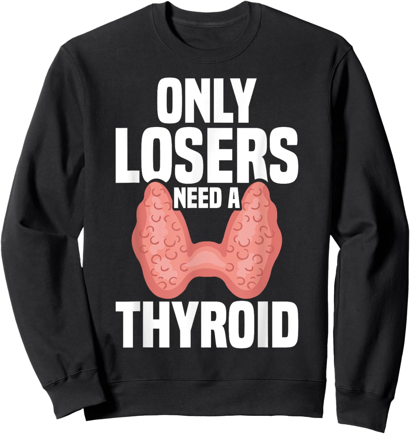 Thyroid Removal Repair Recovery Items Thyroid Surgery Sweatshirt - Sweatshirt | Black