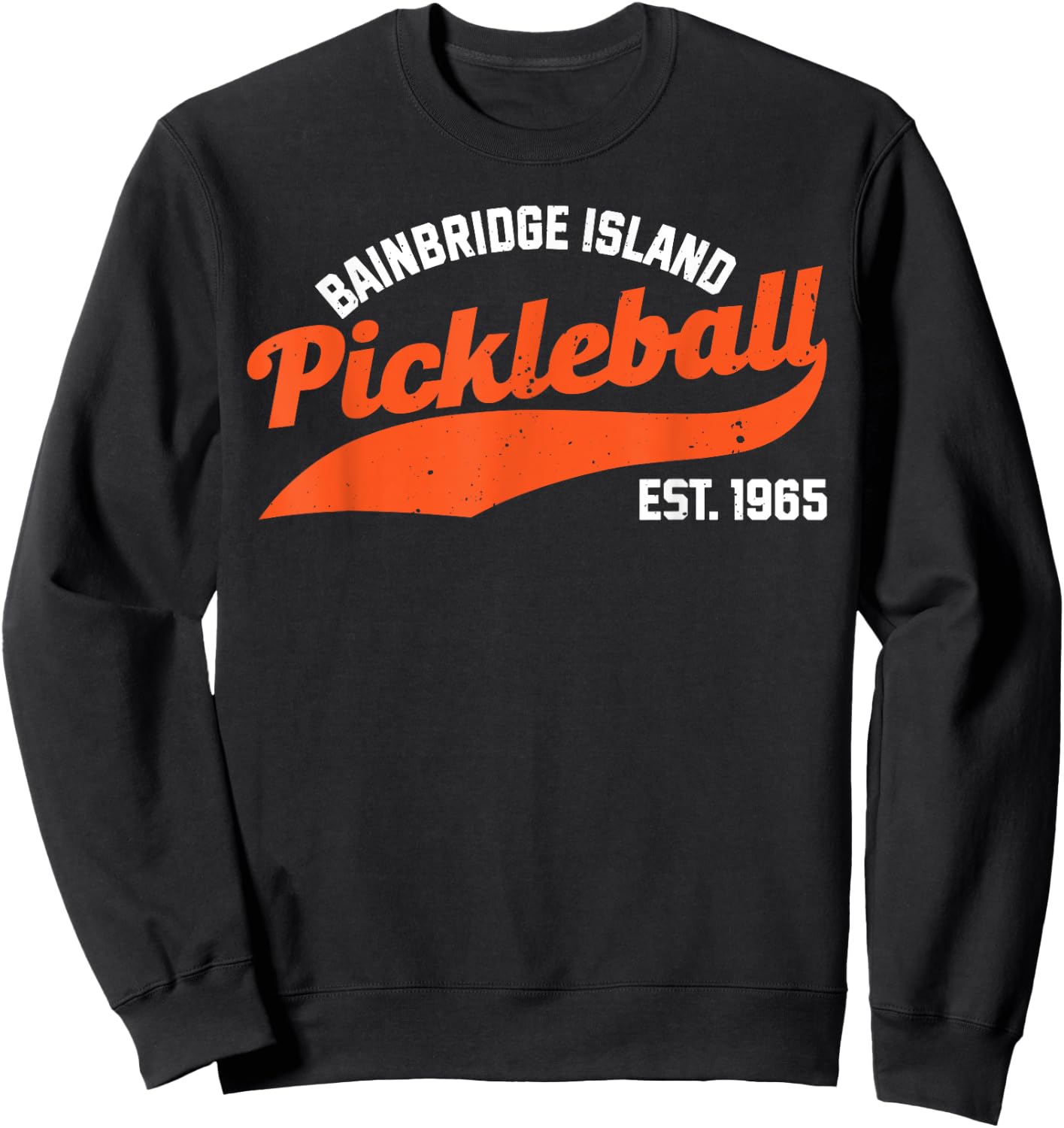 Pickleball Bainbridge Island Established 1965 Retro Novelty Sweatshirt - Sweatshirt | Black