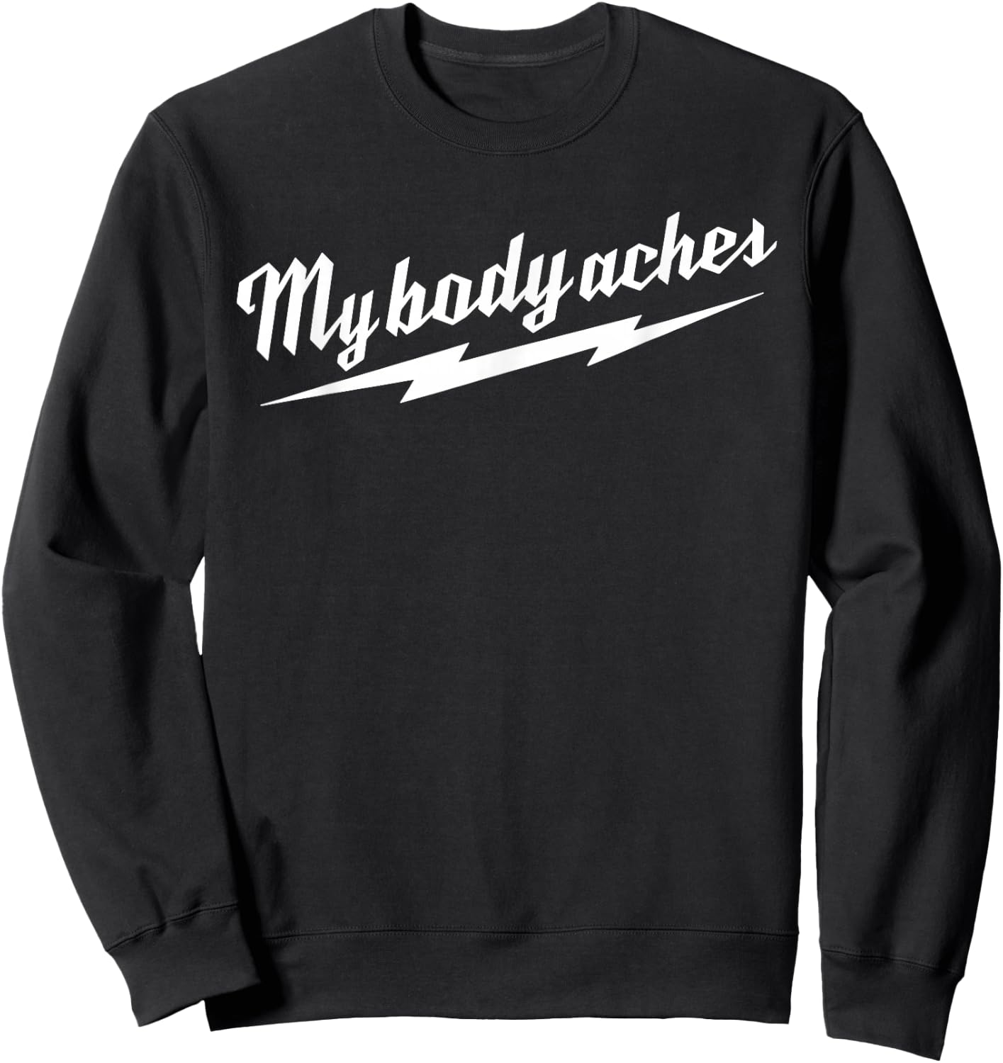 My Body Aches Sweatshirt - Sweatshirt | Black