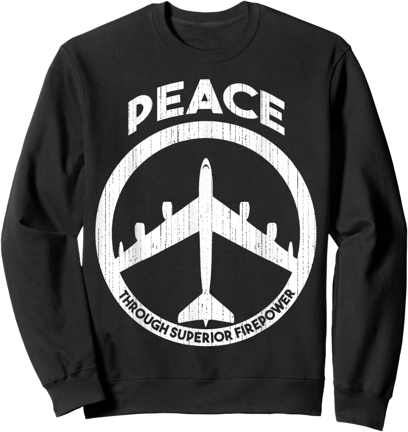 Peace Through Superior Firepower Sweatshirt - Sweatshirt | Black