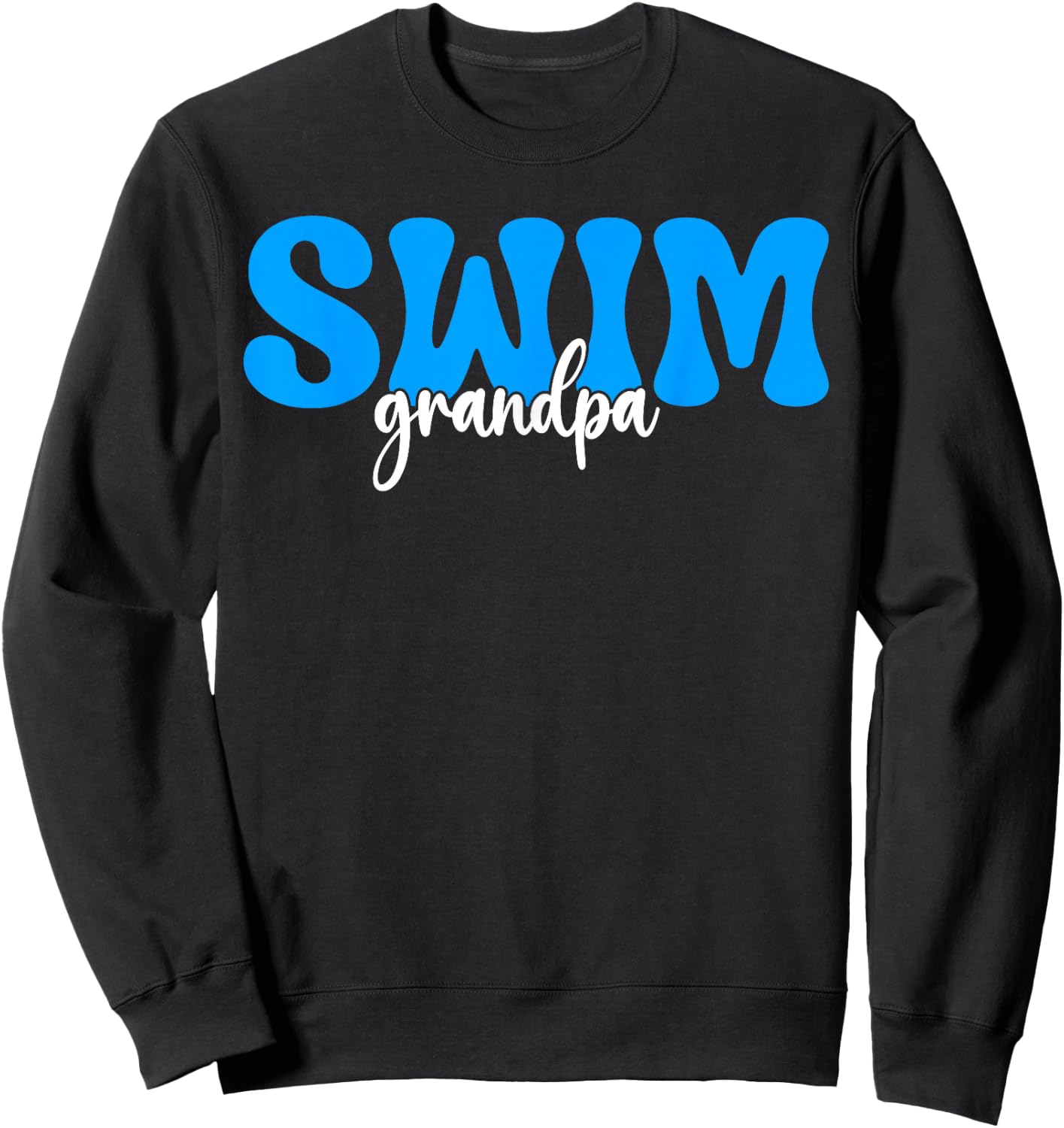 Swim Grandpa Swimmer Grandfather Swimming Grandpa Sweatshirt - Sweatshirt | Black