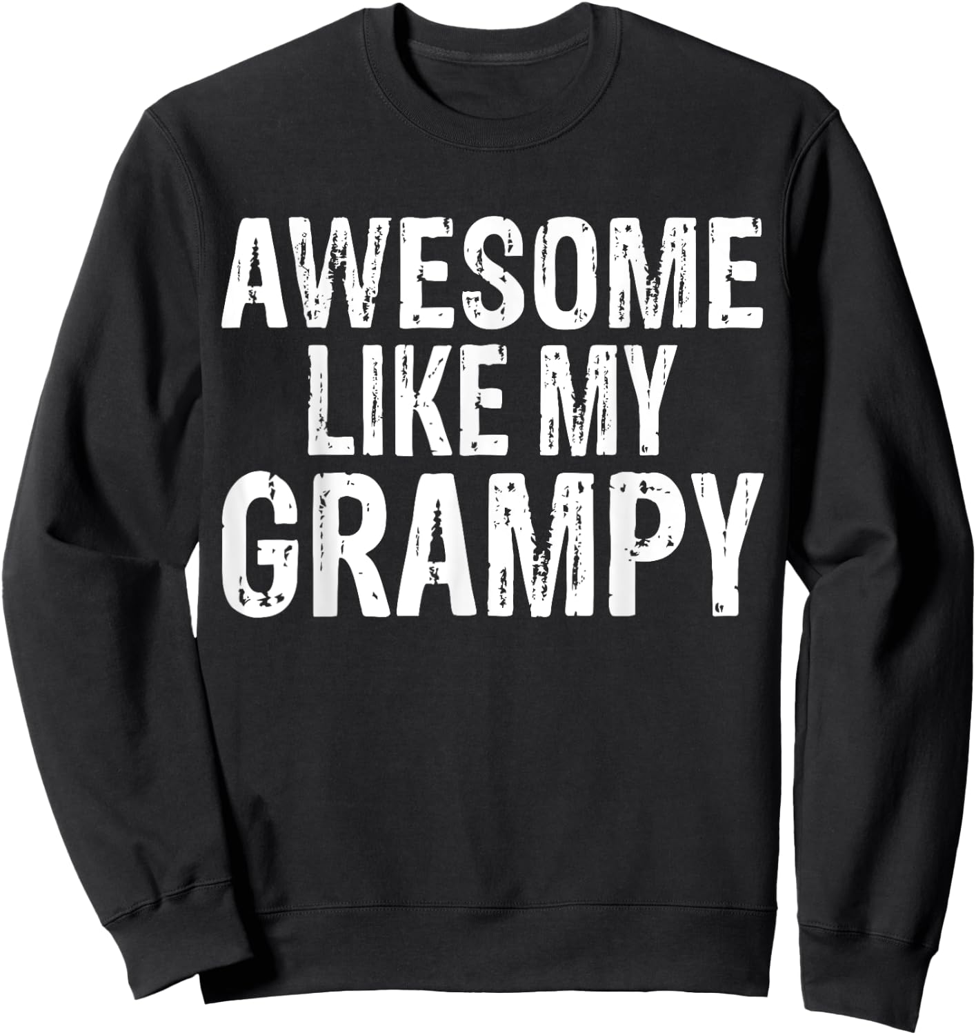 Awesome Like My Grampy Funny Granddaughter Grandson Sweatshirt - Sweatshirt | Black