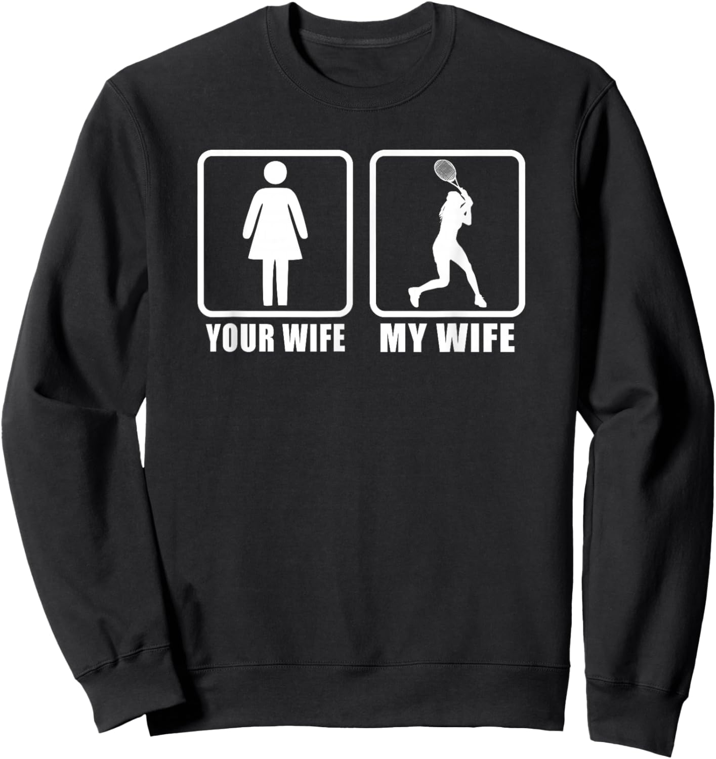 Your Wife My Wife Spouse Husband Racquet Tennis Sweatshirt - Sweatshirt | Black