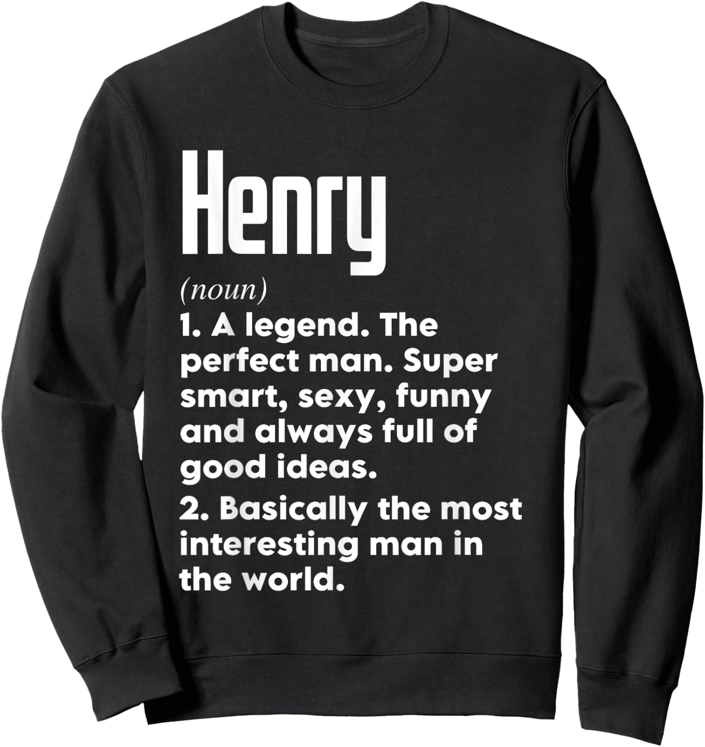 Henry Name Definition Funny Meaning Personalized Sweatshirt - Sweatshirt | Black