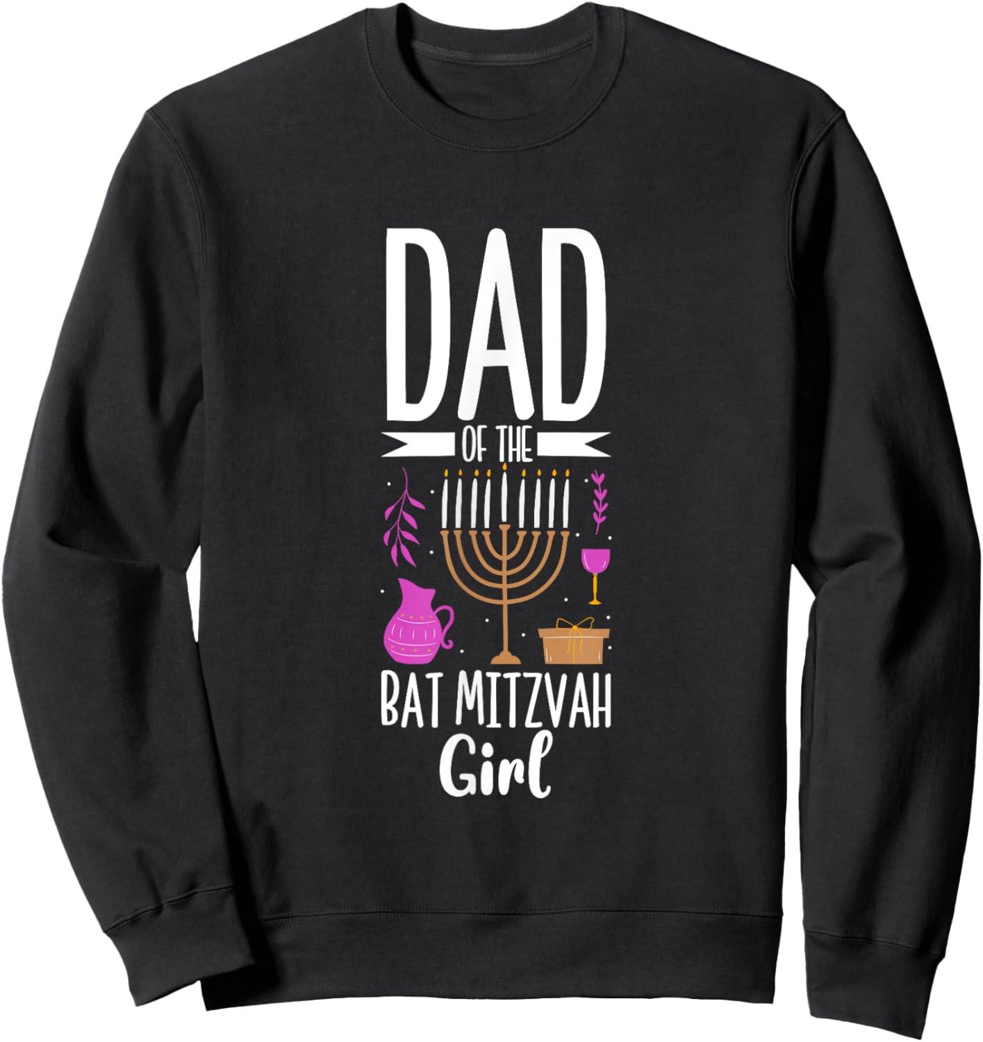 Dad of the Bat Mitzvah Sweatshirt - Sweatshirt | Black