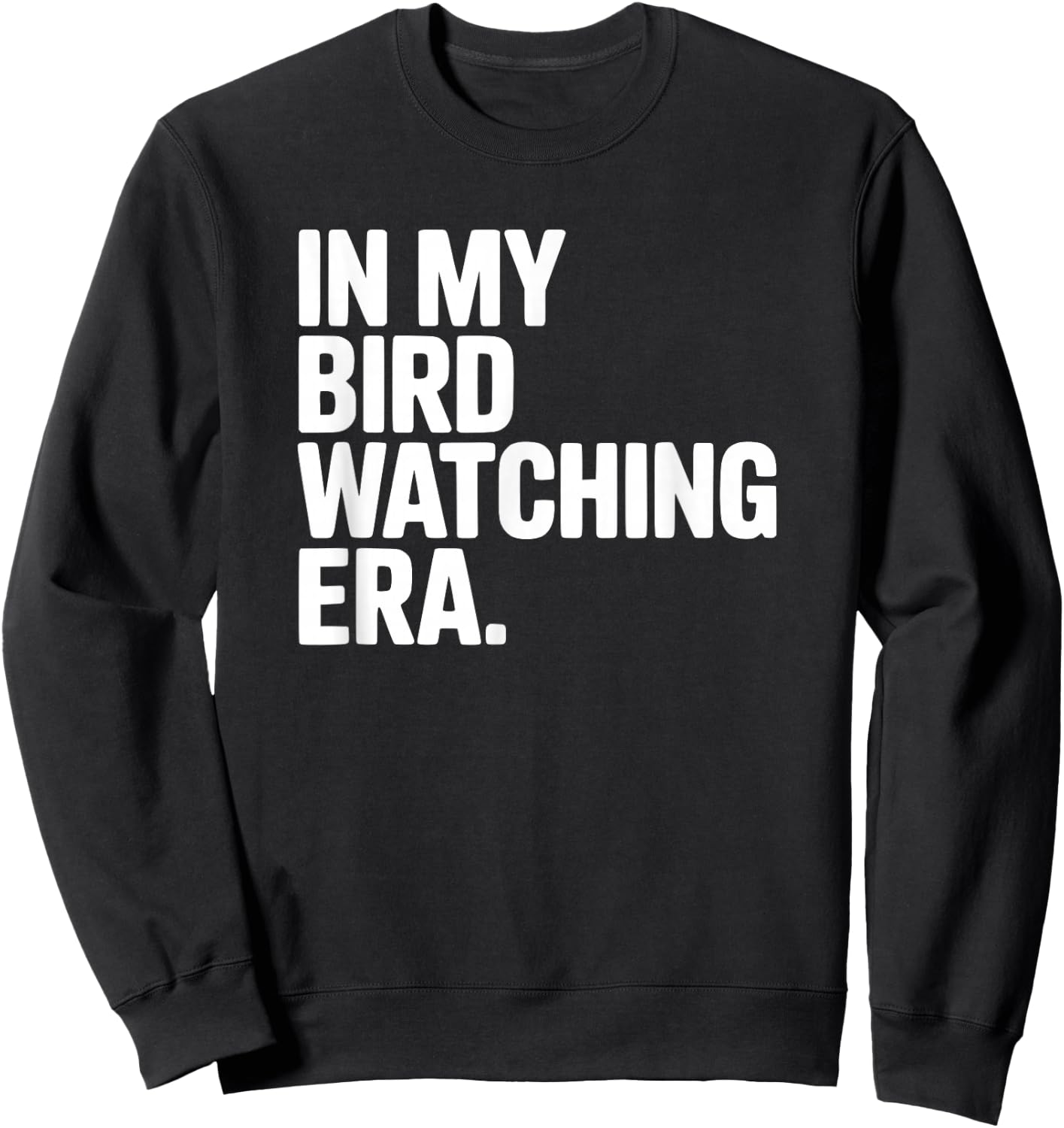in My Bird Watching Era Sweatshirt - Sweatshirt | Black