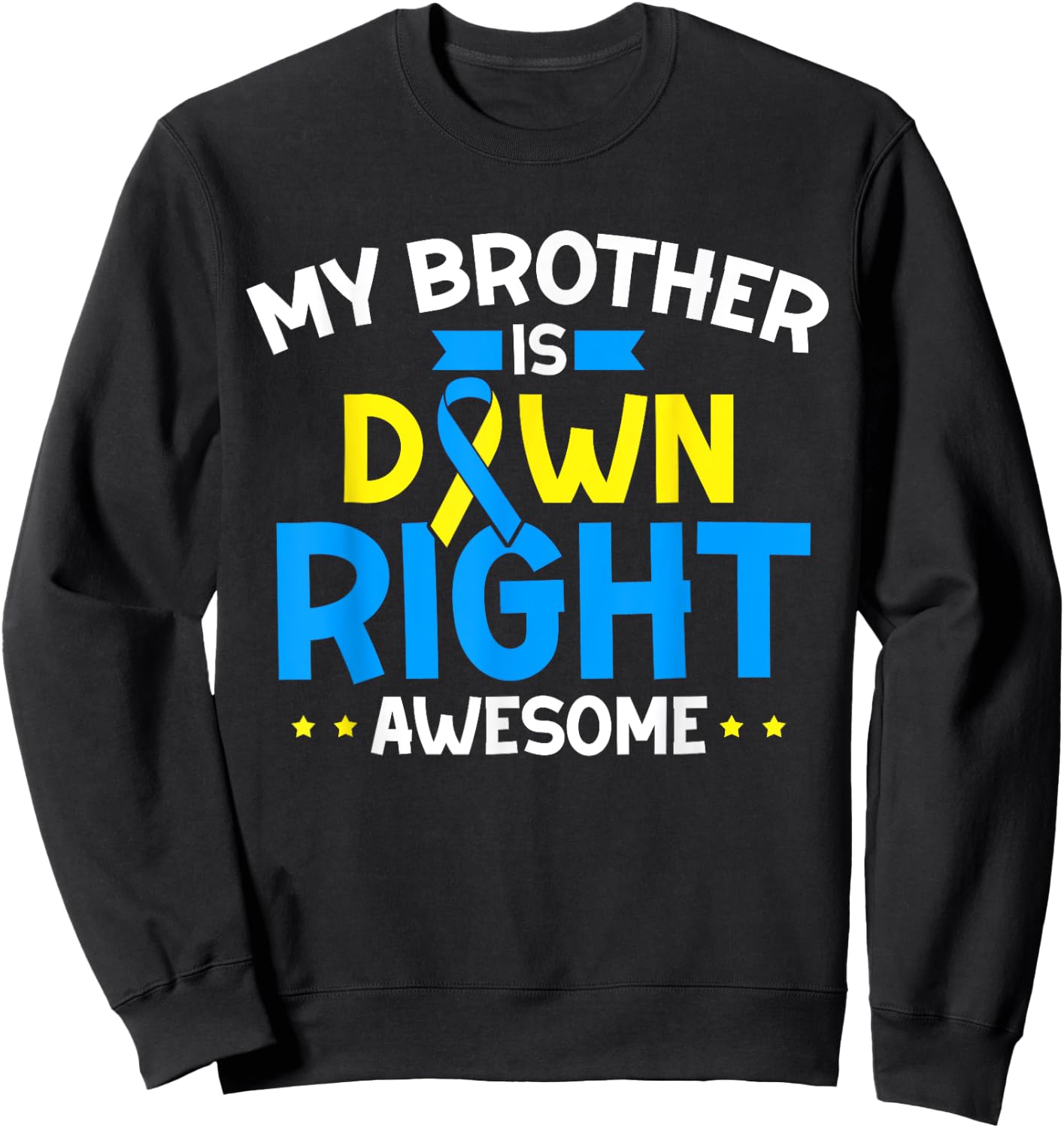 Down Syndrome Awareness Trisomy 21 World Down Syndrome Day Sweatshirt - Sweatshirt | Black