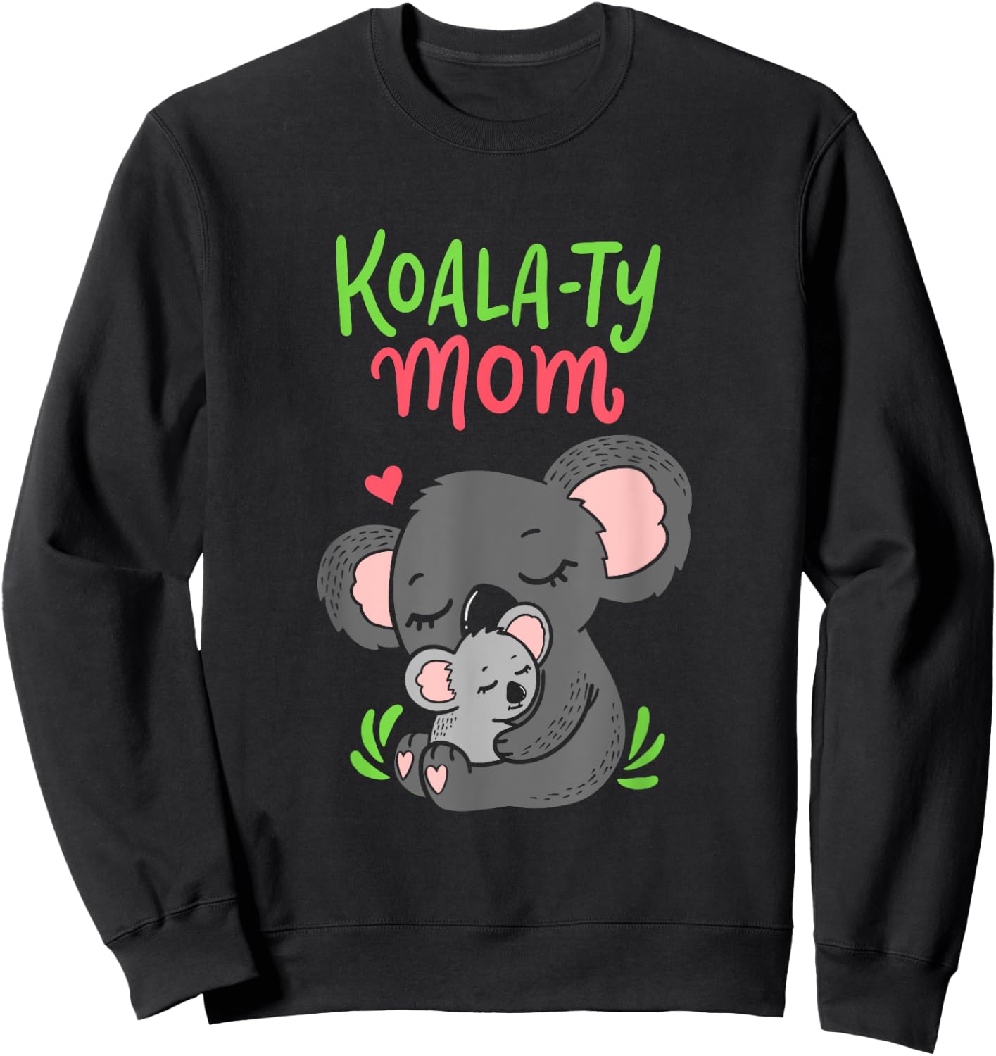 Koala-ty Mom Koala Bear Mama Mother's Day Animal Pun Gift Sweatshirt - Sweatshirt | Black
