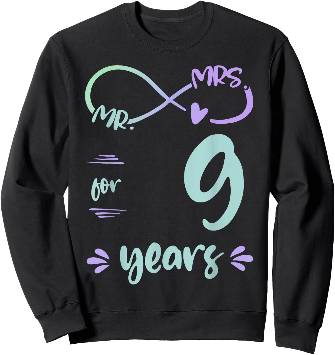 Mr. and Mrs. For 9 Years 9th Anniversary Wife and Husband Sweatshirt - Sweatshirt | Black