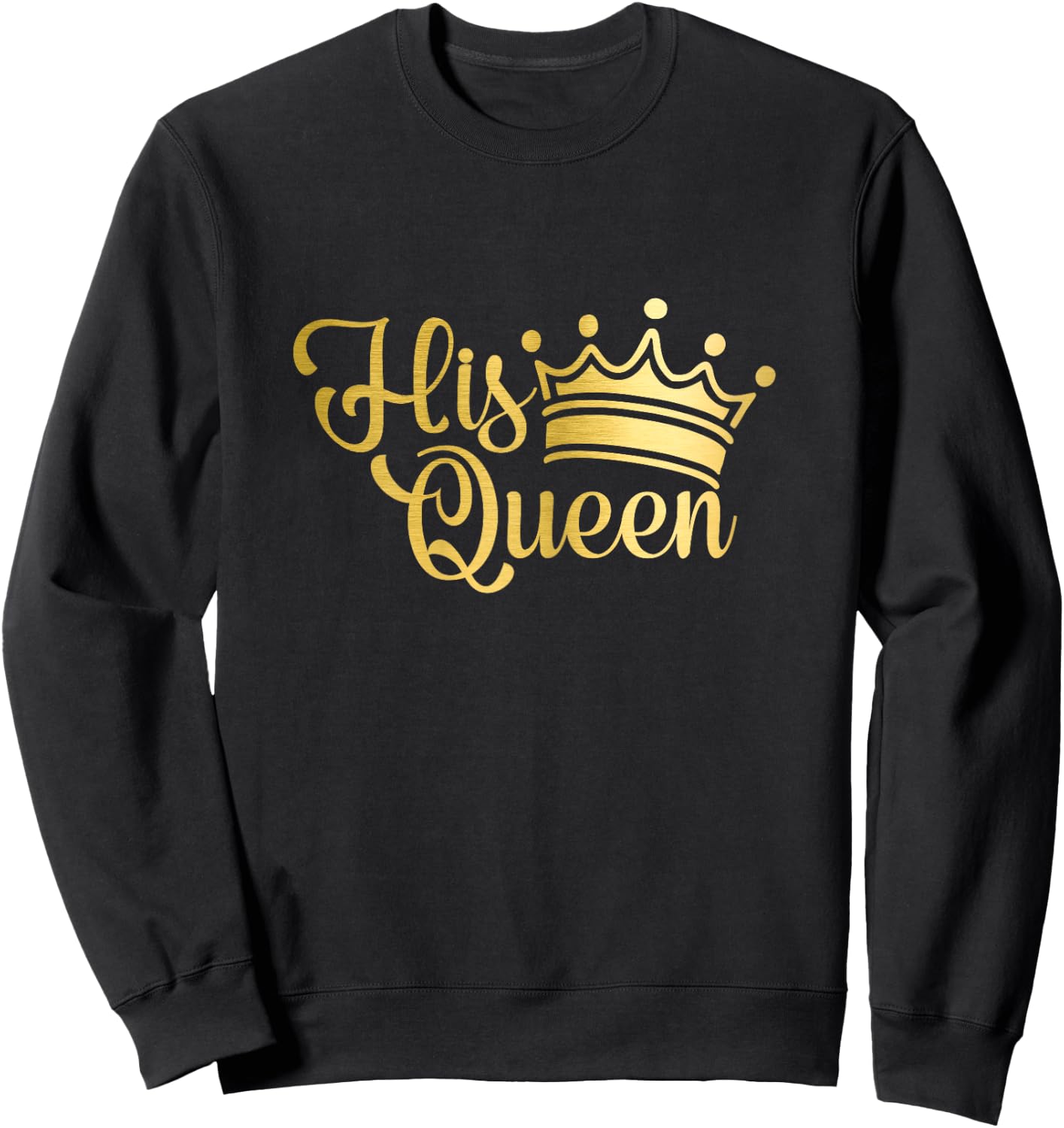 Her King His Queen partner look couples queen king couple Sweatshirt - Sweatshirt | Black