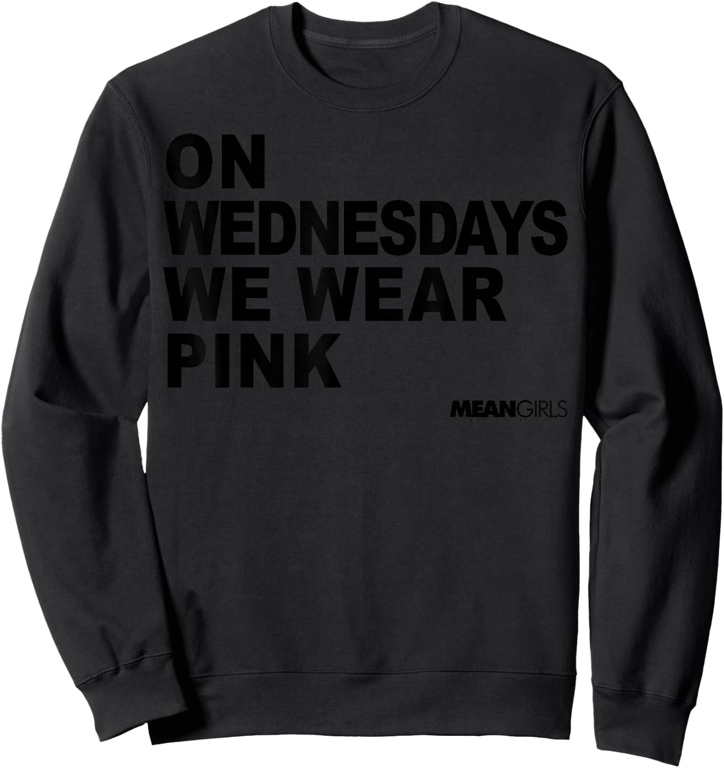 Mean Girls On Wednesdays We Wear Pink Stacked Text Sweatshirt - Sweatshirt | Black