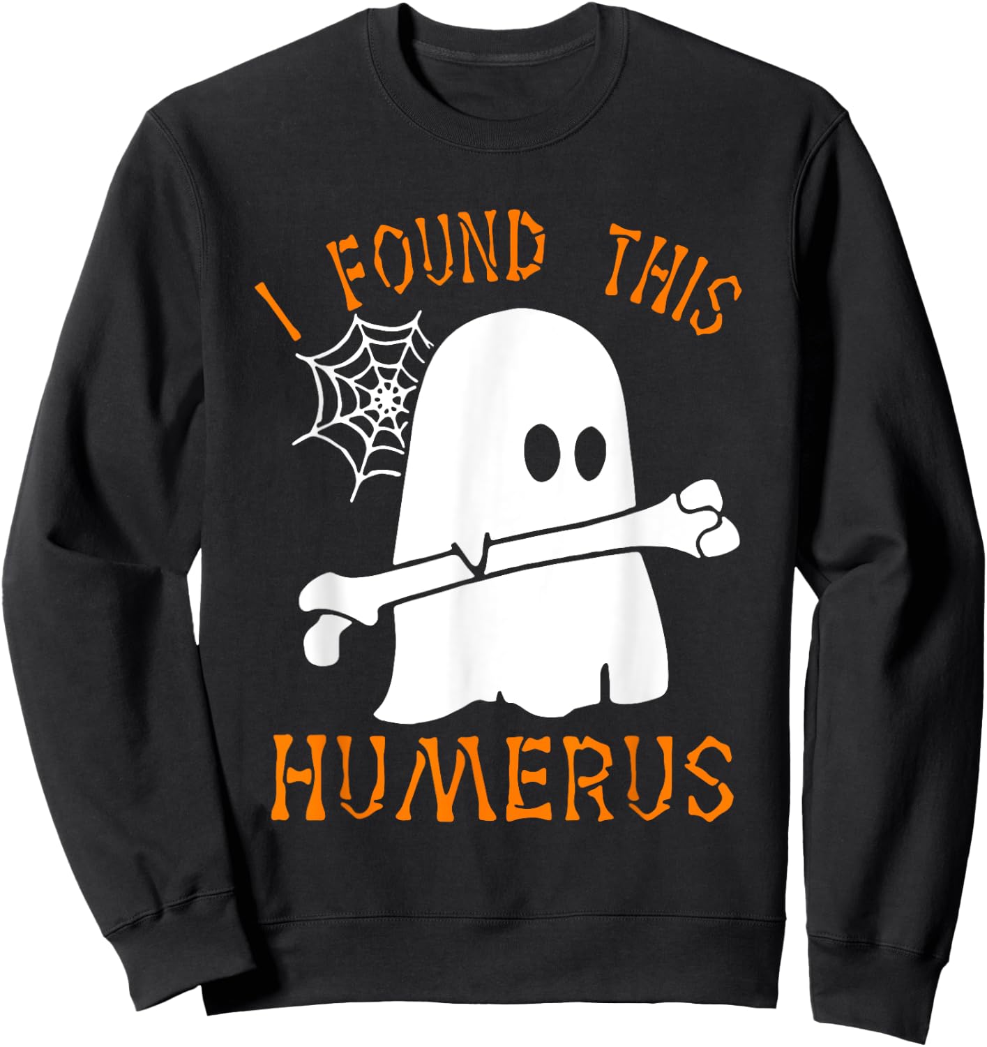 I Found This Humerus Funny Ghost Nurse Halloween Sweatshirt - Sweatshirt | Black