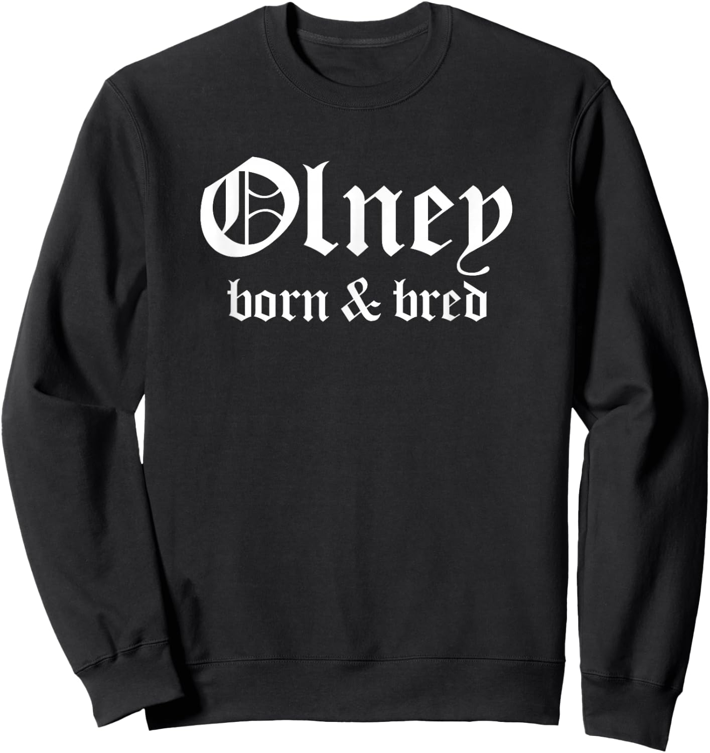 Olney Philly Neighborhood Born & Bred Philadelphia Sweatshirt - Sweatshirt | Black