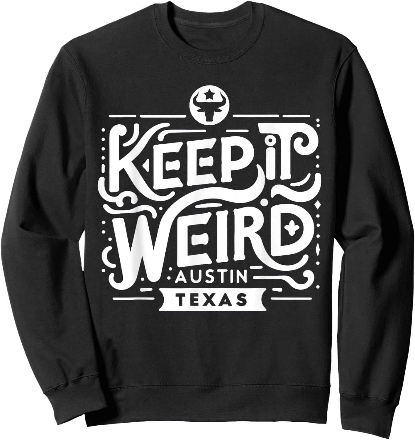 Funny for Austin Unicorns Keep Austin Texas Weird for Austinite -Adults Black Sweatshirt - Sweatshirt | Black