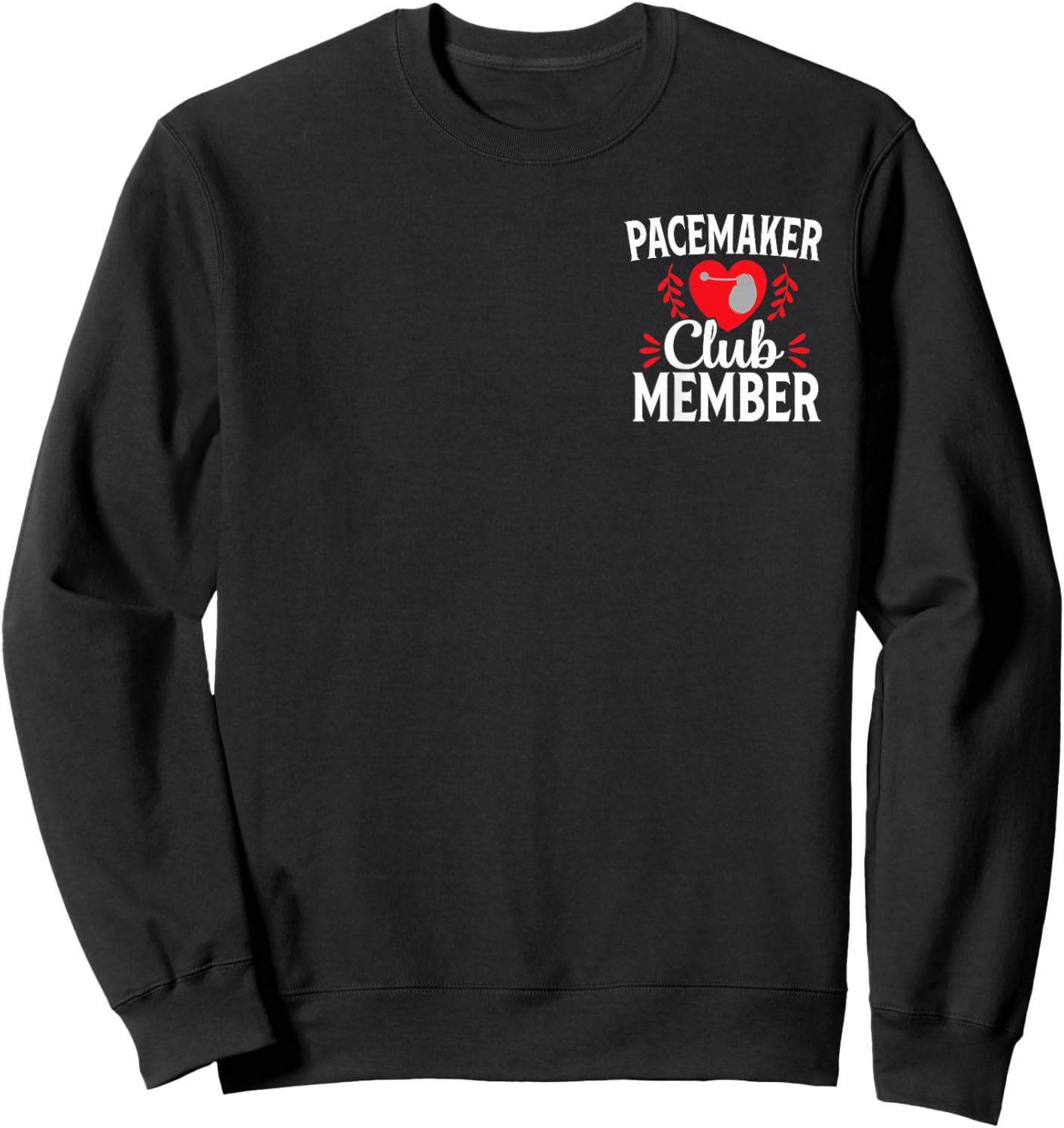 Heart ICD Surgery Pacemaker Club Member Cardiac Recovery Sweatshirt - Sweatshirt | Black