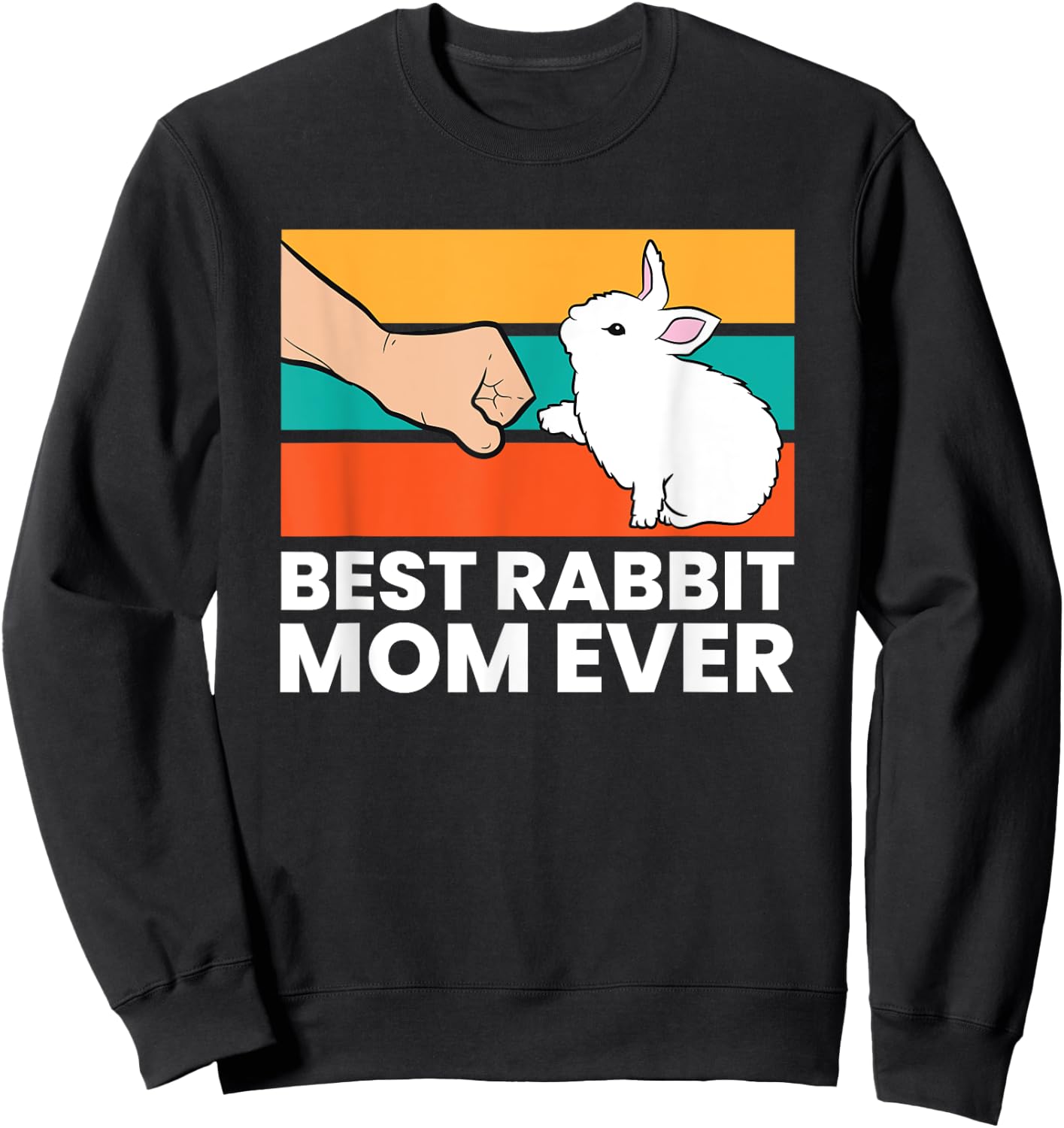 Best Rabbit Mom Ever Cute Bunny Rabbit Mom Sweatshirt - Sweatshirt | Black