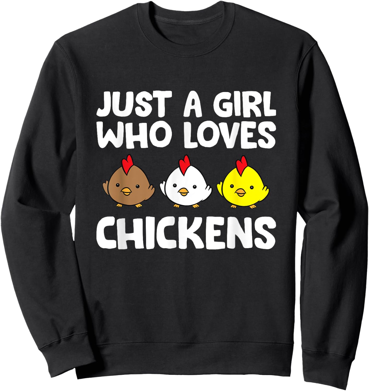 Just a Girl Who Loves Chickens Sweatshirt - Sweatshirt | Black