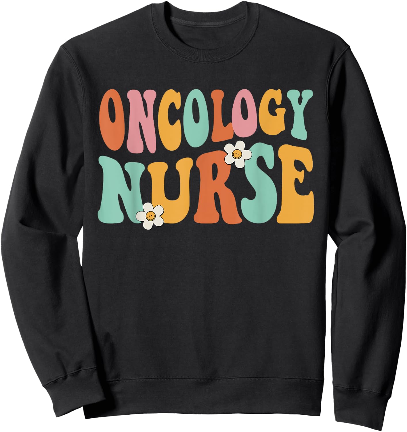 Retro Groovy Oncology Nurse OCN Nursing Oncologist Sweatshirt - Sweatshirt | Black